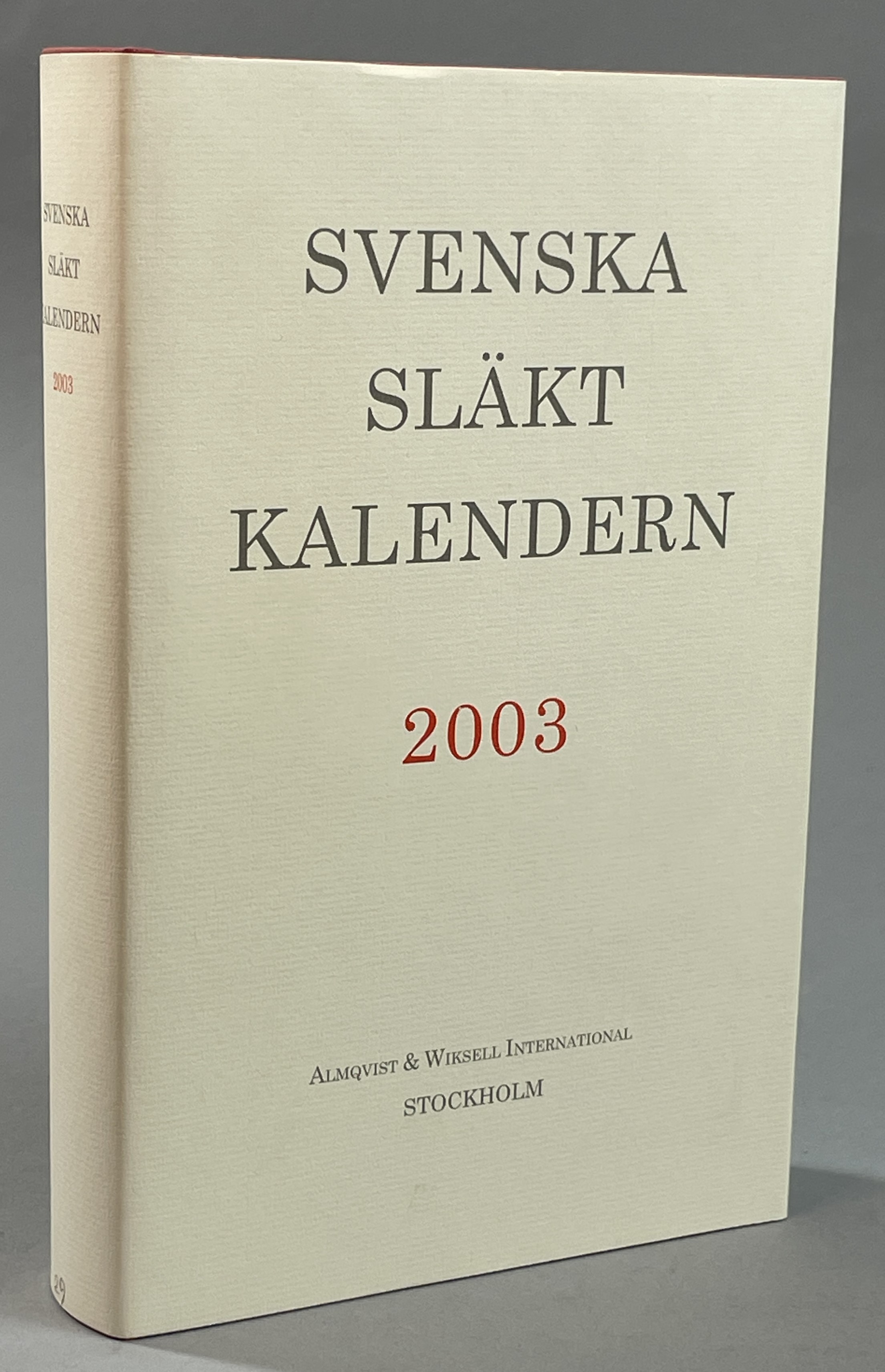 Svenska släktkalendern 2003. Utgiven av Wilhelm Odelberg, Ullagreta Carlsson, Elisabeth Thorsell, Torsten Berglund. Red. Magnus Bäckmark. 29:e årg. (Ny följd).