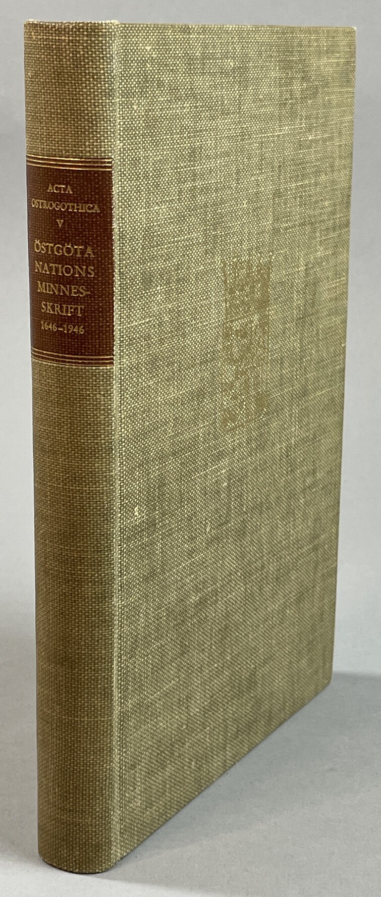 Acta Ostrogothica V. Östgöta Nations minnesskrift 1646-1946.