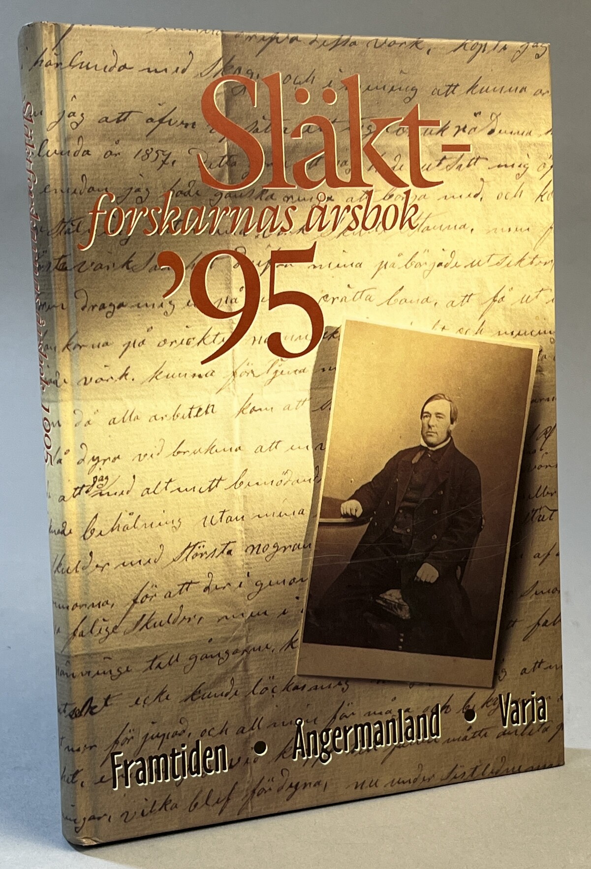 Släktforskarnas årsbok '95. [Utg. av] Sveriges Släktforskarförbund. [Tema: Framtiden, Ångermanland, Varia].