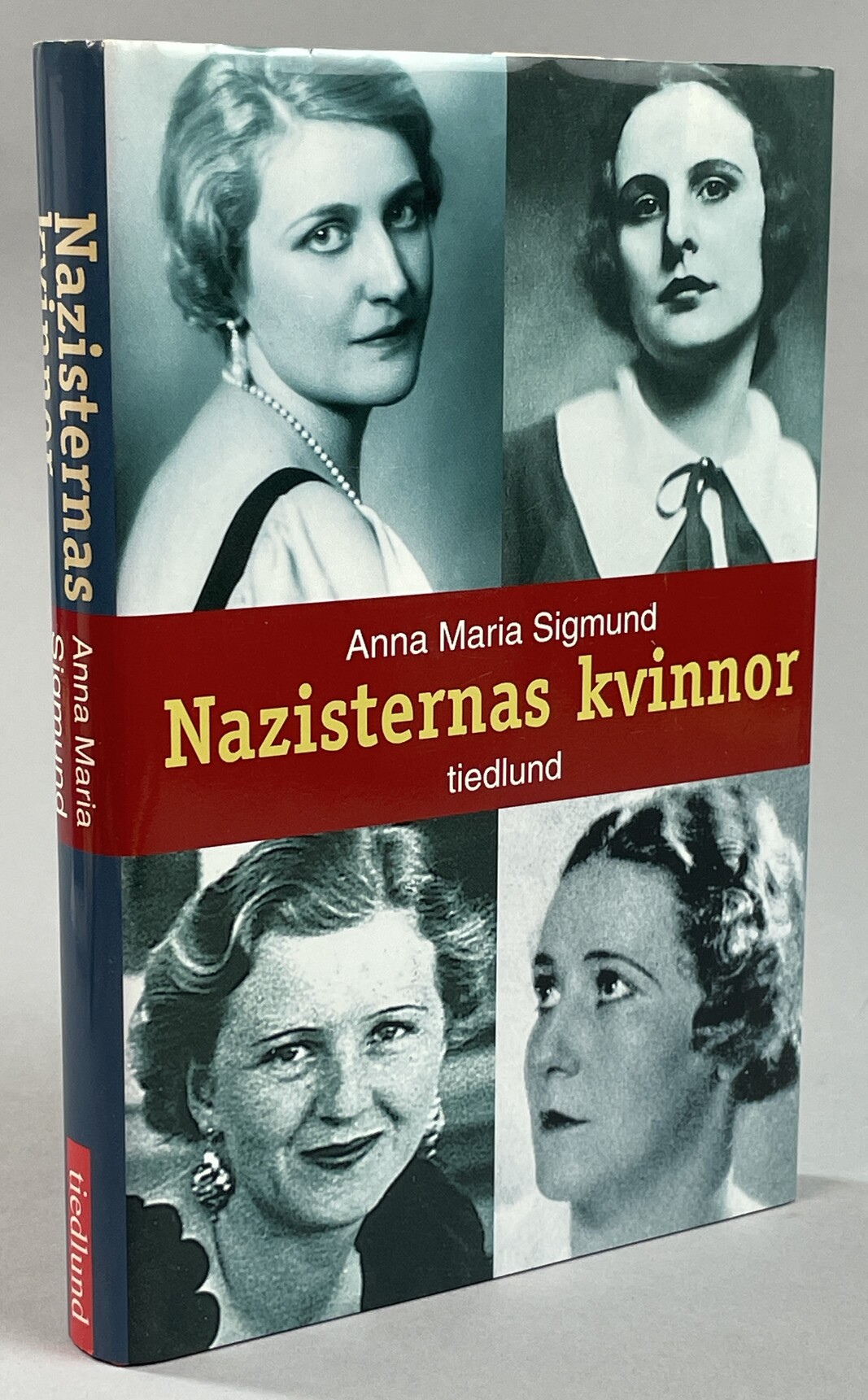 Nazisternas kvinnor. Översättning: Lena Petersson. Språklig bearbetning: Olof Zachrisson. [Utg. av] tiedlund förlag.