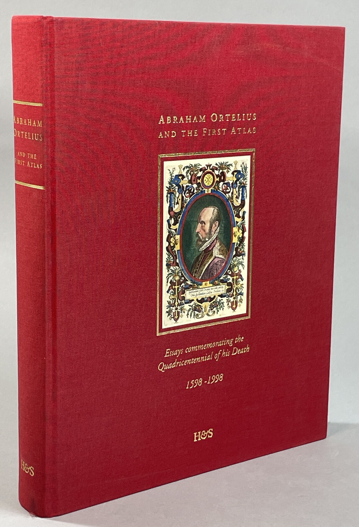 Abraham Ortelius and the First Atlas. Essays Commemorating the Quadricentennial of His Death 1598-1998. With an introduction by Leon Vost ...