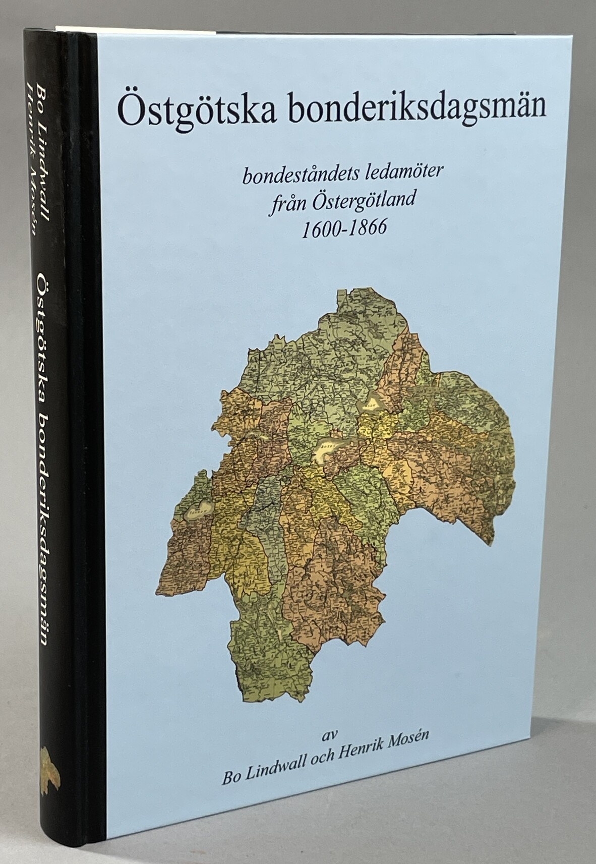 Östgötska bonderiksdagsmän. Bondeståndets ledamöter från Östergötland 1600-1866.