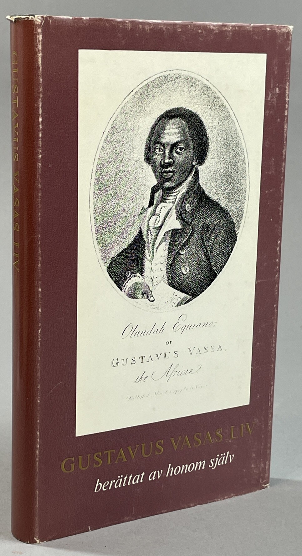 Berättelsen om Olaudah Equinao eller Gustavus Vasa afrikanen. Berättad av honom själv. [Översättning av Kjell Ekström från den nionde engelska upplagan av år 1794]. [Utg. av] Tidens förlag.