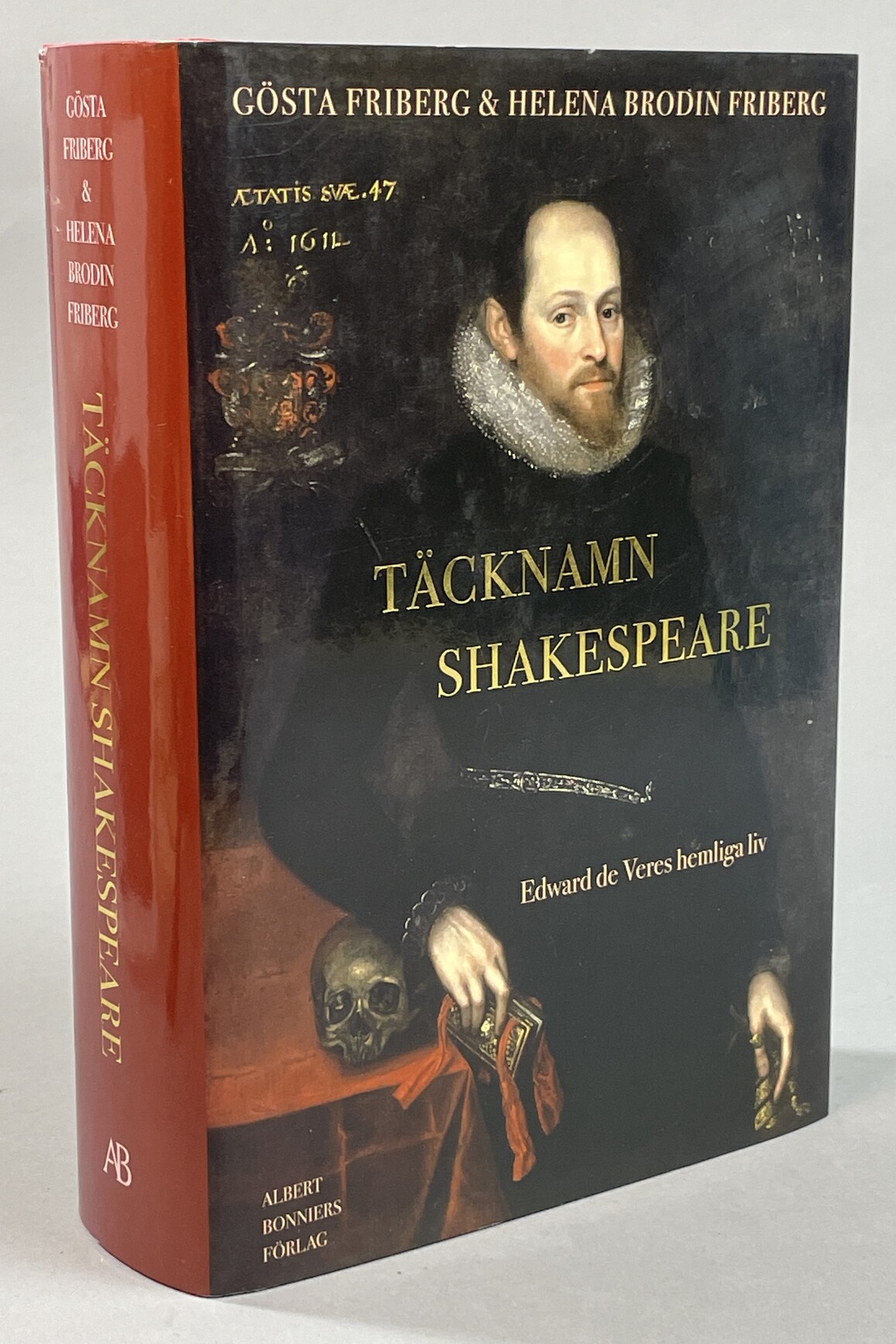 Täcknamn Shakespeare. Edward de Veres hemliga liv. [Utg. av] Albert Bonniers förlag.