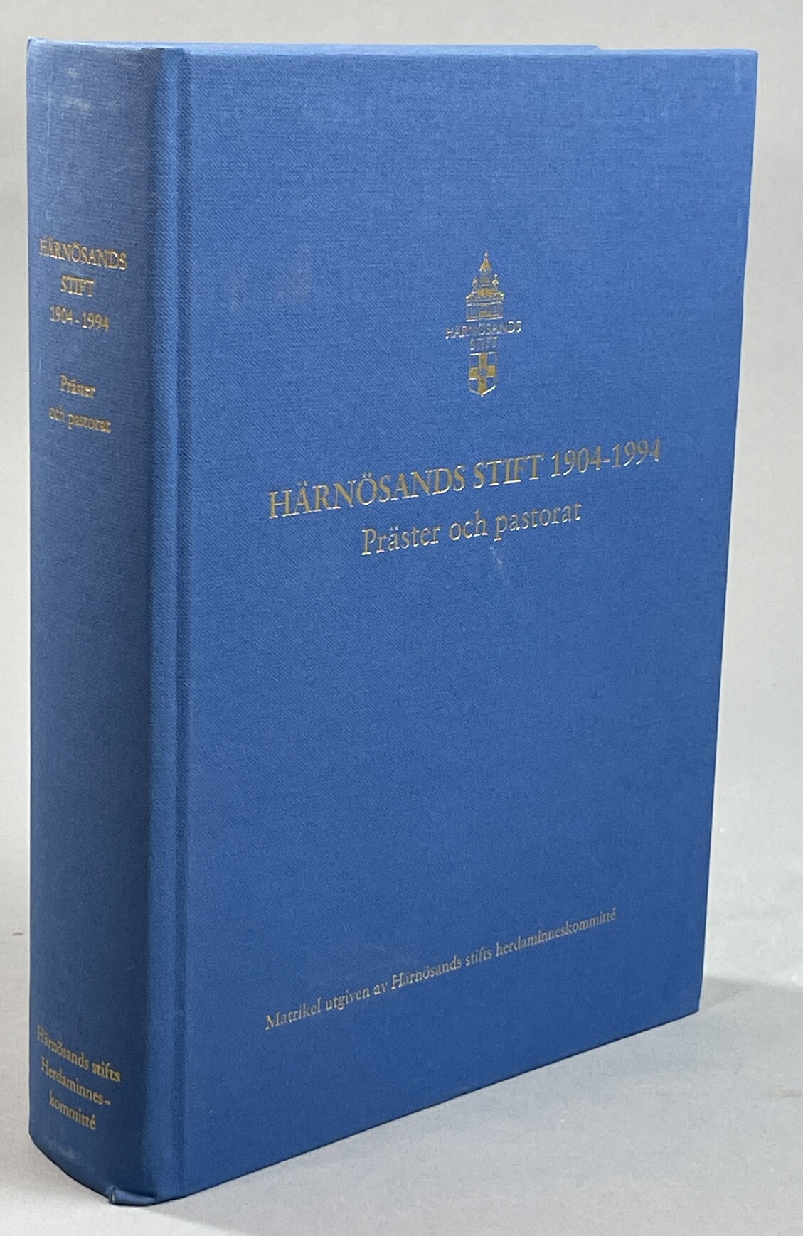 Härnösands stift 1904-1994. Präster och pastorat. Matrikel utgiven av Härnösands stifts herdaminneskommitté. [... Präster och pastorat. Supplement februari 1996].