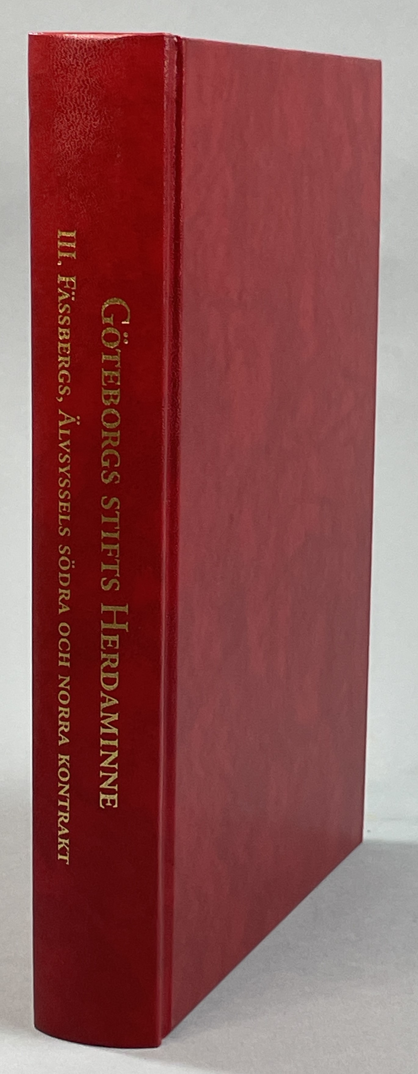 Göteborgs stifts herdaminne 1620-1999. III. Fässbergs, Älvsyssels södra och norra kontrakt. [Utg. av] Tre Böcker Förlag AB & Göteborgs stiftshistoriska sällskap.