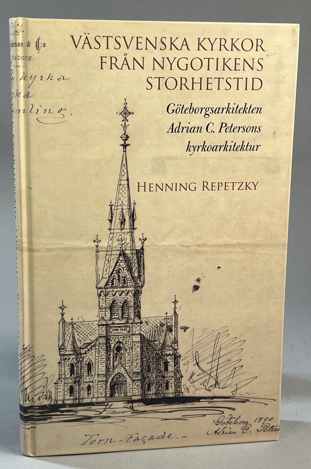 Västsvenska kyrkor från nygotikens storhetstid. Göteborgsarkitekten Adrian C. Petersons kyrkoarkitektur. [Utg. av] CAL-förlaget.