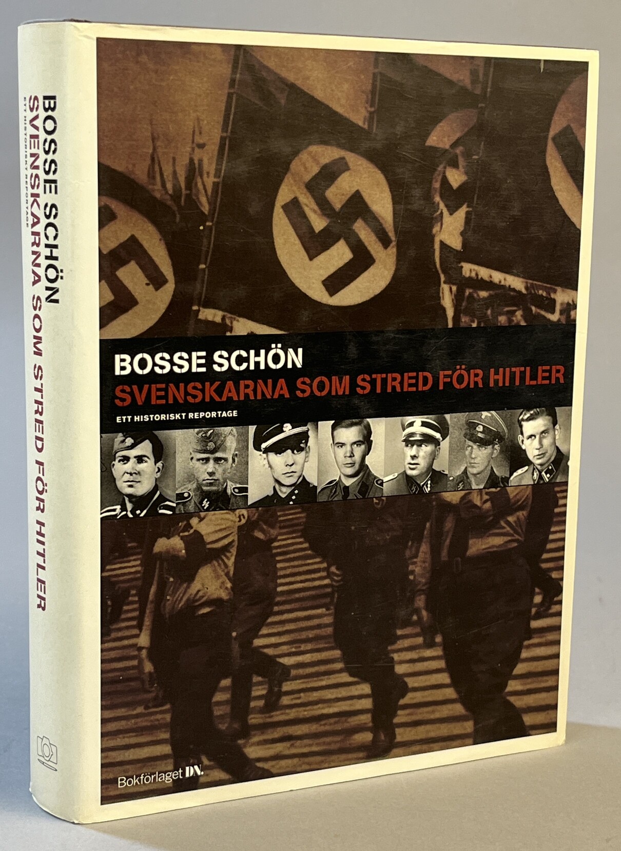 Svenskarna som stred för Hitler. Ett historiskt reportage. [Utg. av] Bokförlaget DN.