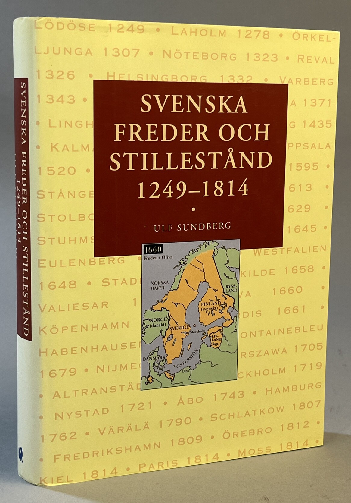 Svenska freder och stillestånd 1249-1814. [Utg. av] Hjalmarson & Högberg.