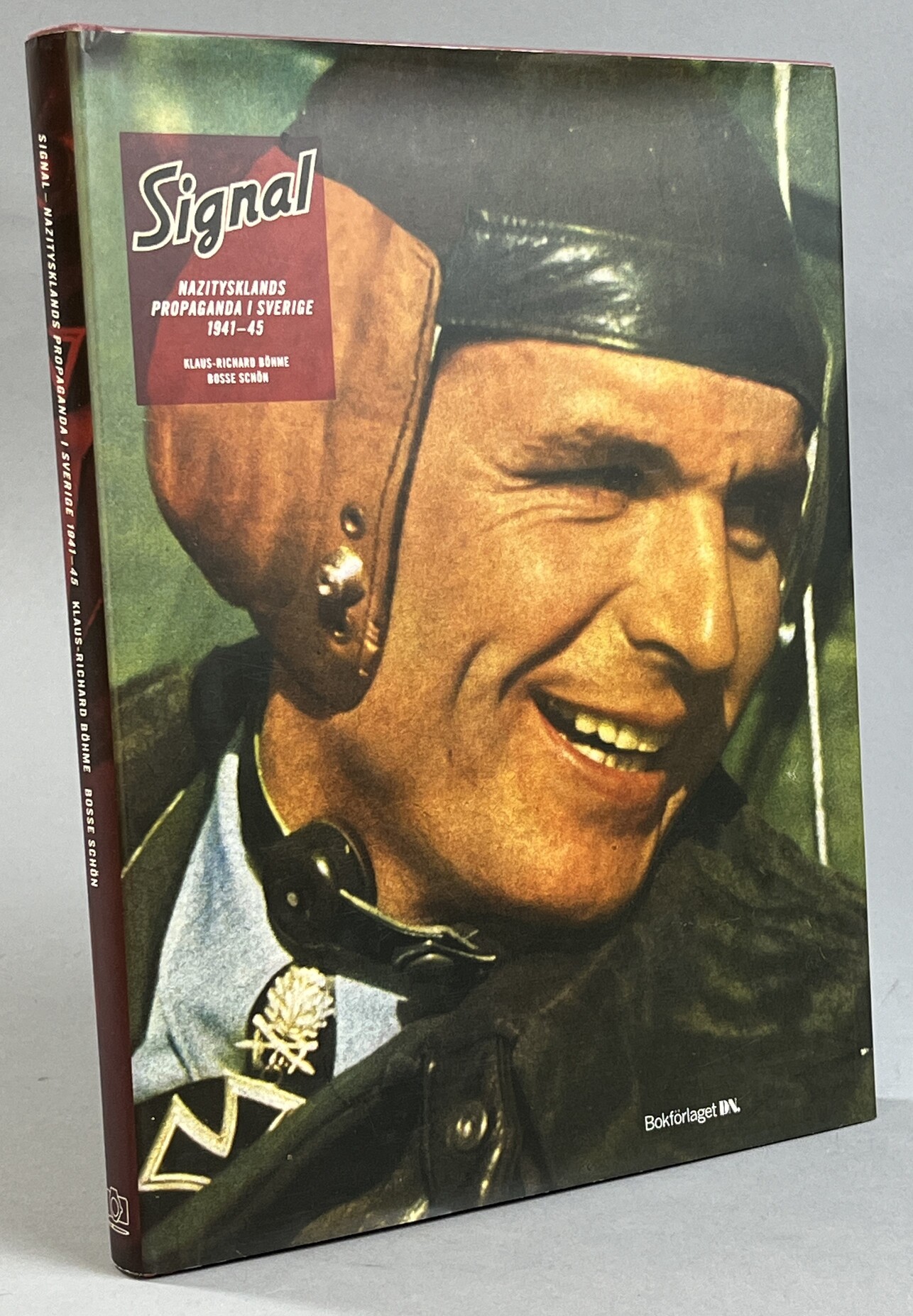 Signal. [Nazitysklands propaganda i Sverige 1941-45]. [Utg. av] Bokförlaget DN.