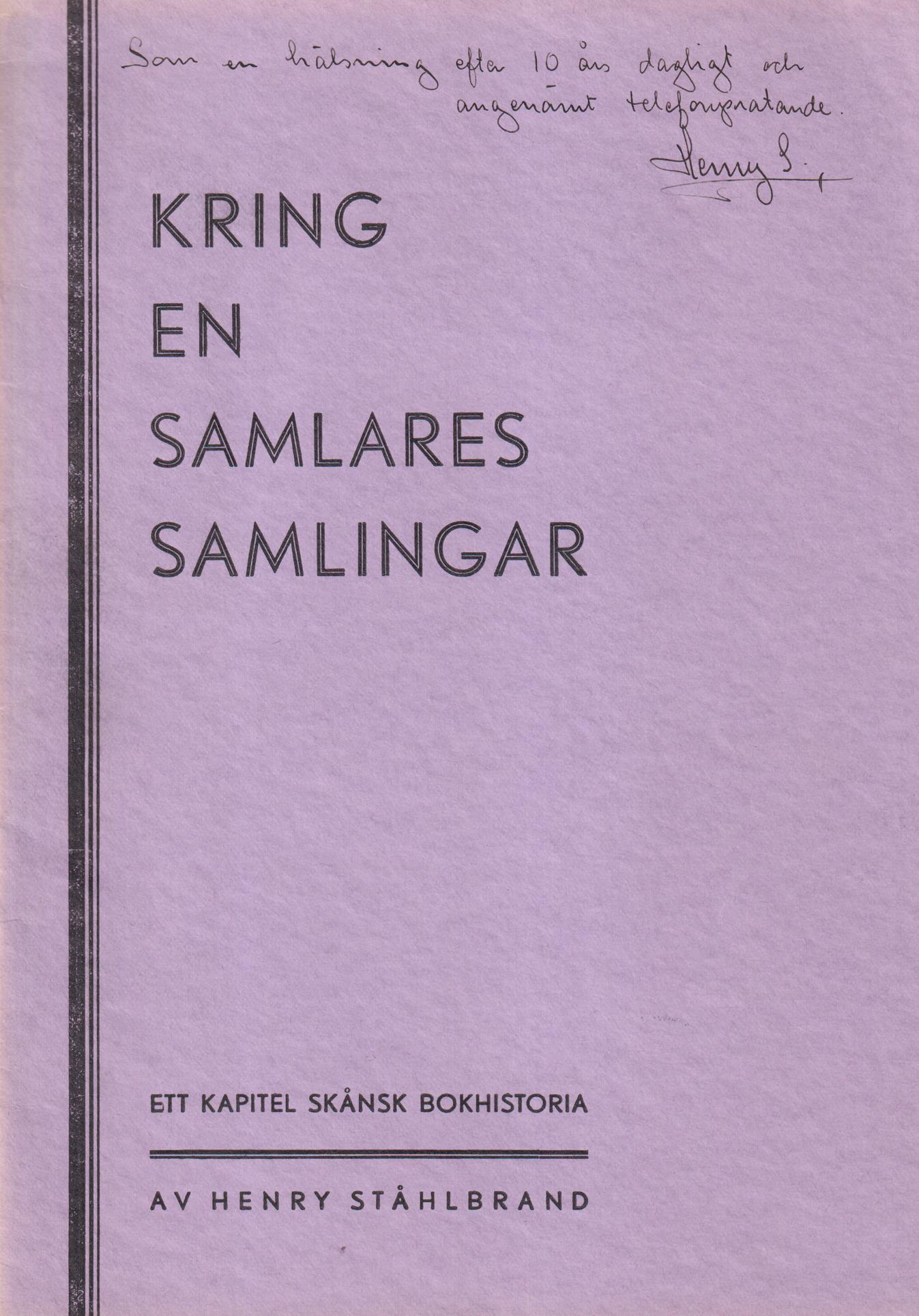 Kring en samlares samlingar. Ett kapitel skånsk bokhistoria.