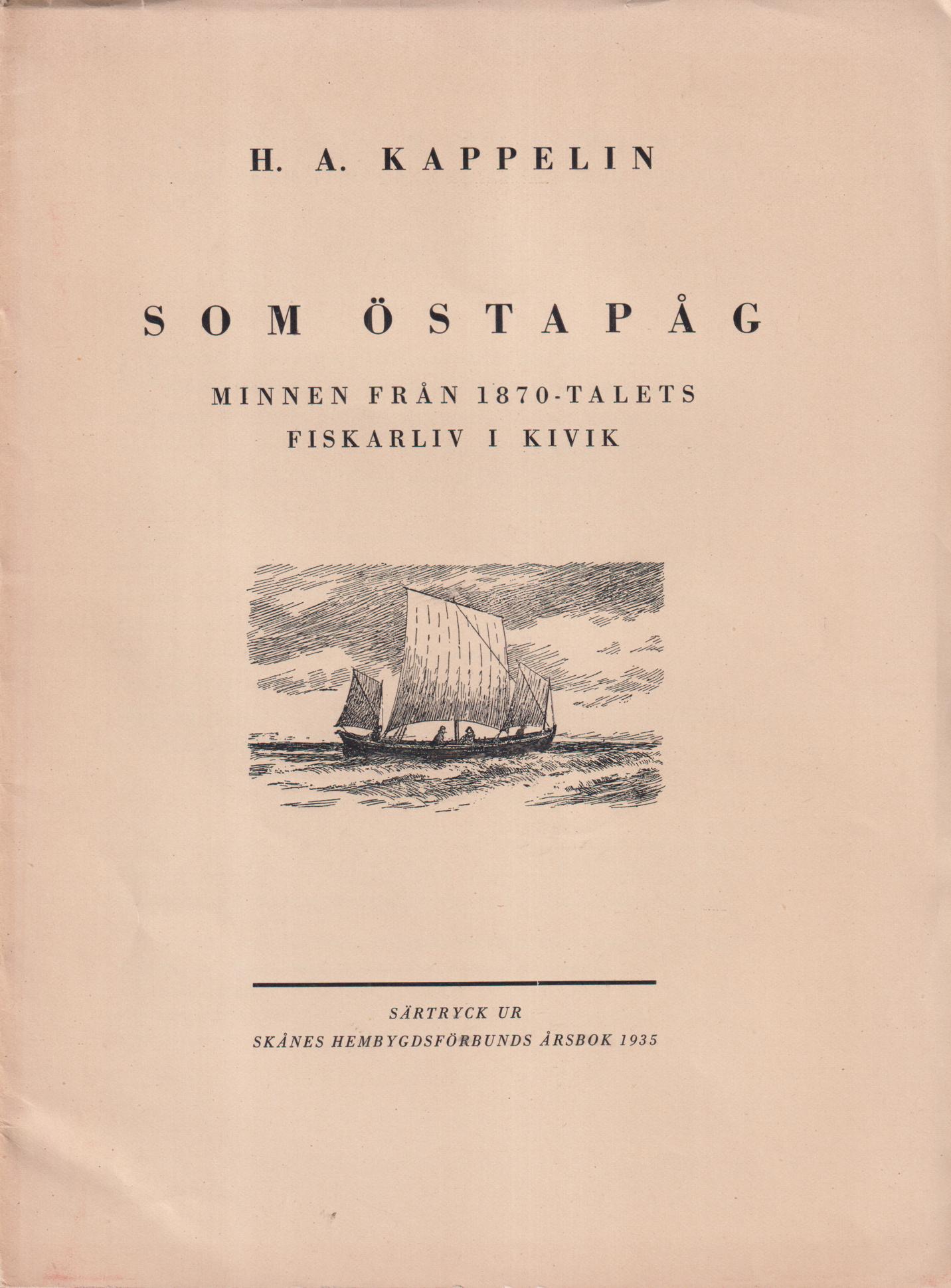 Som östapåg. Minnen från 1870-talets fiskarliv i Kivik [= rubrik].