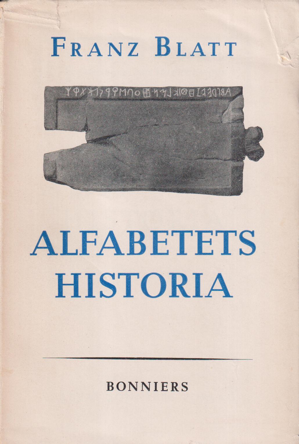 Alfabetets historia. En översikt. [Utg. av] Albert Bonniers förlag.