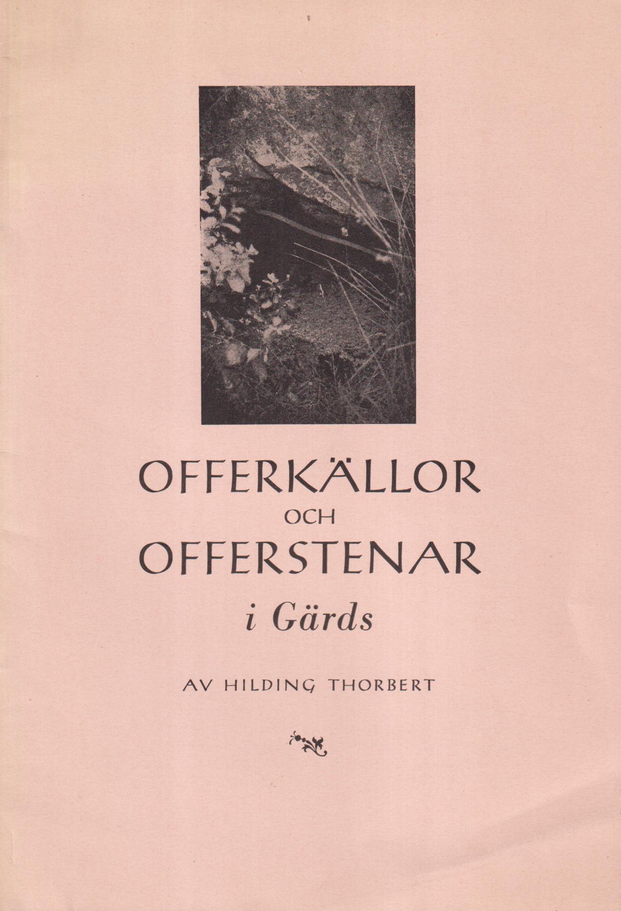 Offerkällor och offerstenar i Gärds. [Utg. av] Skånetryckeriets förlag.