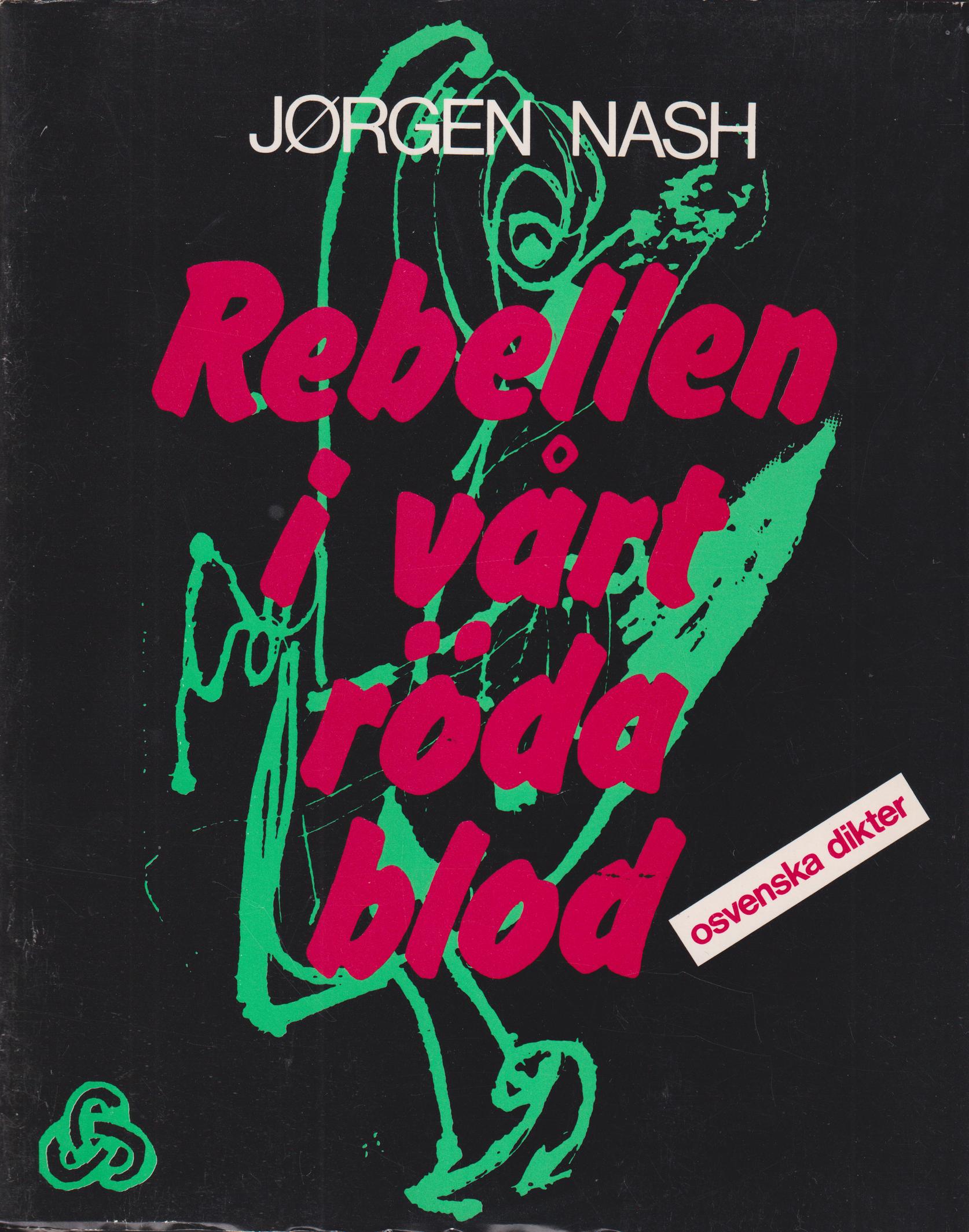 Rebellen i vårt röda blod [osvenska dikter]. [Utg. av] Cavefors.