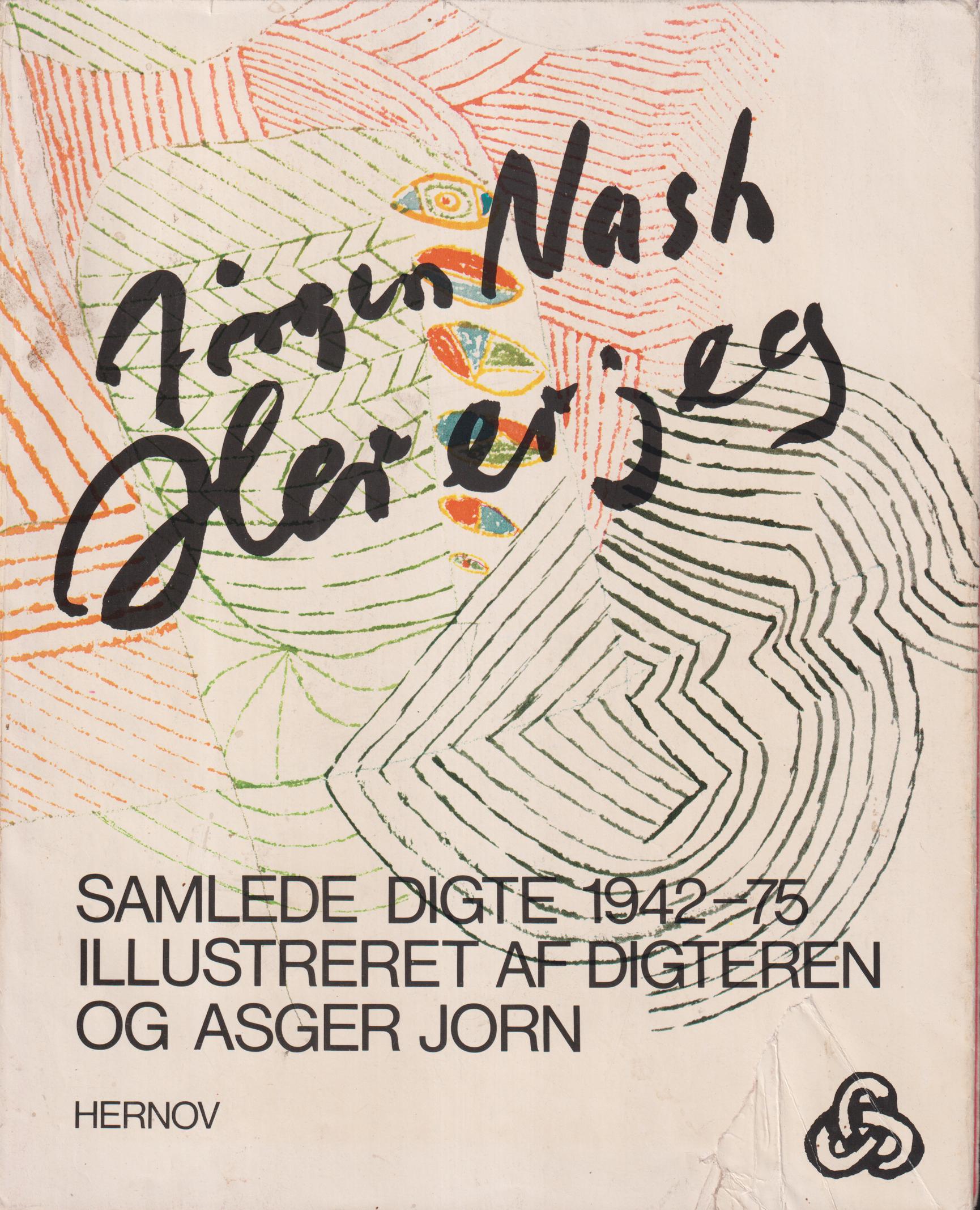 Her er jeg. Samlede digte 1942-75. IIllustreret af digteren og Asger Jorn. [Utg. av] Hernov.