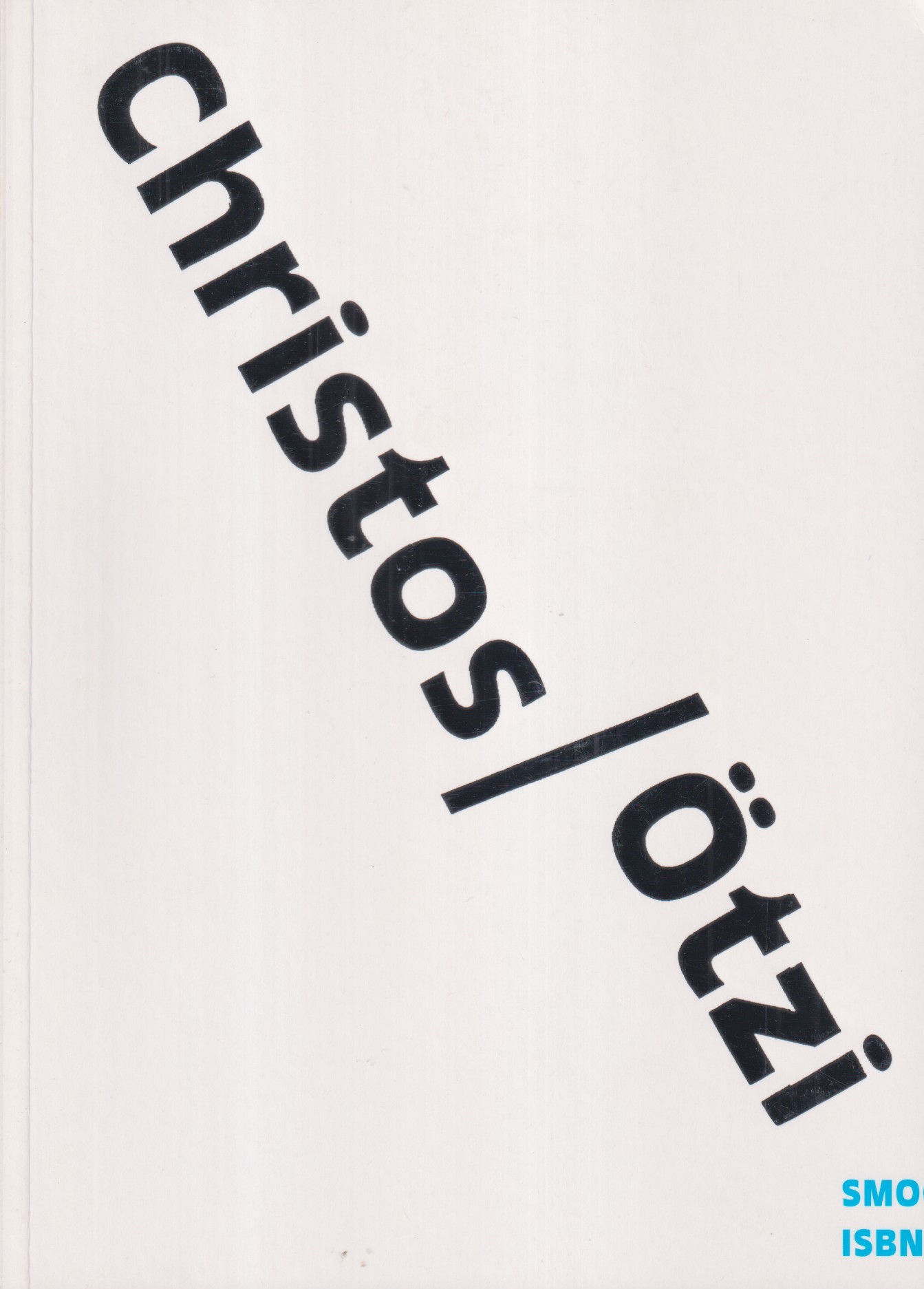Christos / Ötzi. [Dikter]. [Utg. av] Smockadoll Förlag.