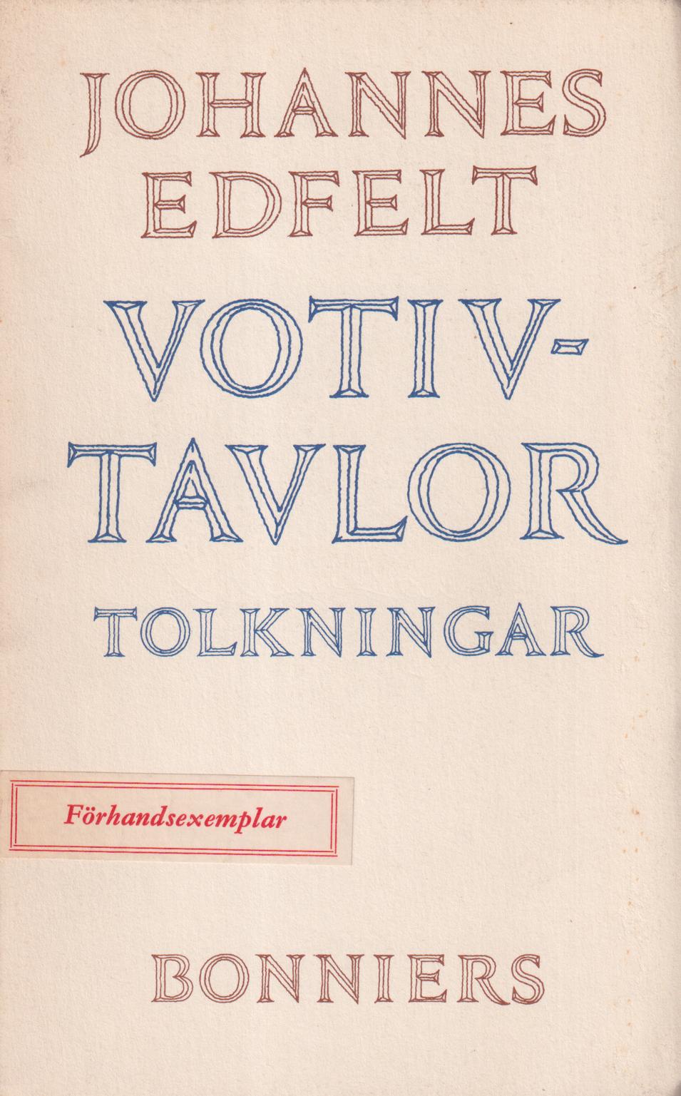 Votivtavlor. Tolkningar. [Utg. av] Albert Bonniers förlag.