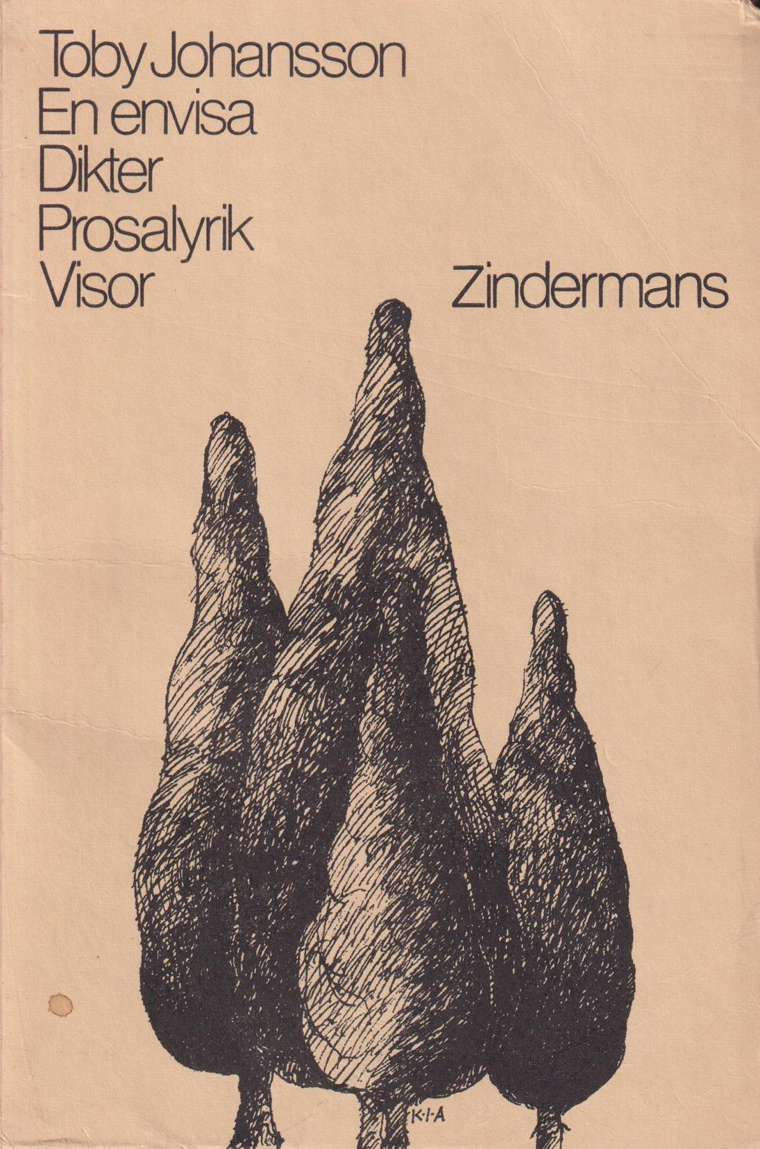 En envisa. Dikter, prosalyrik, visor. [Utg. av] Zindermans.