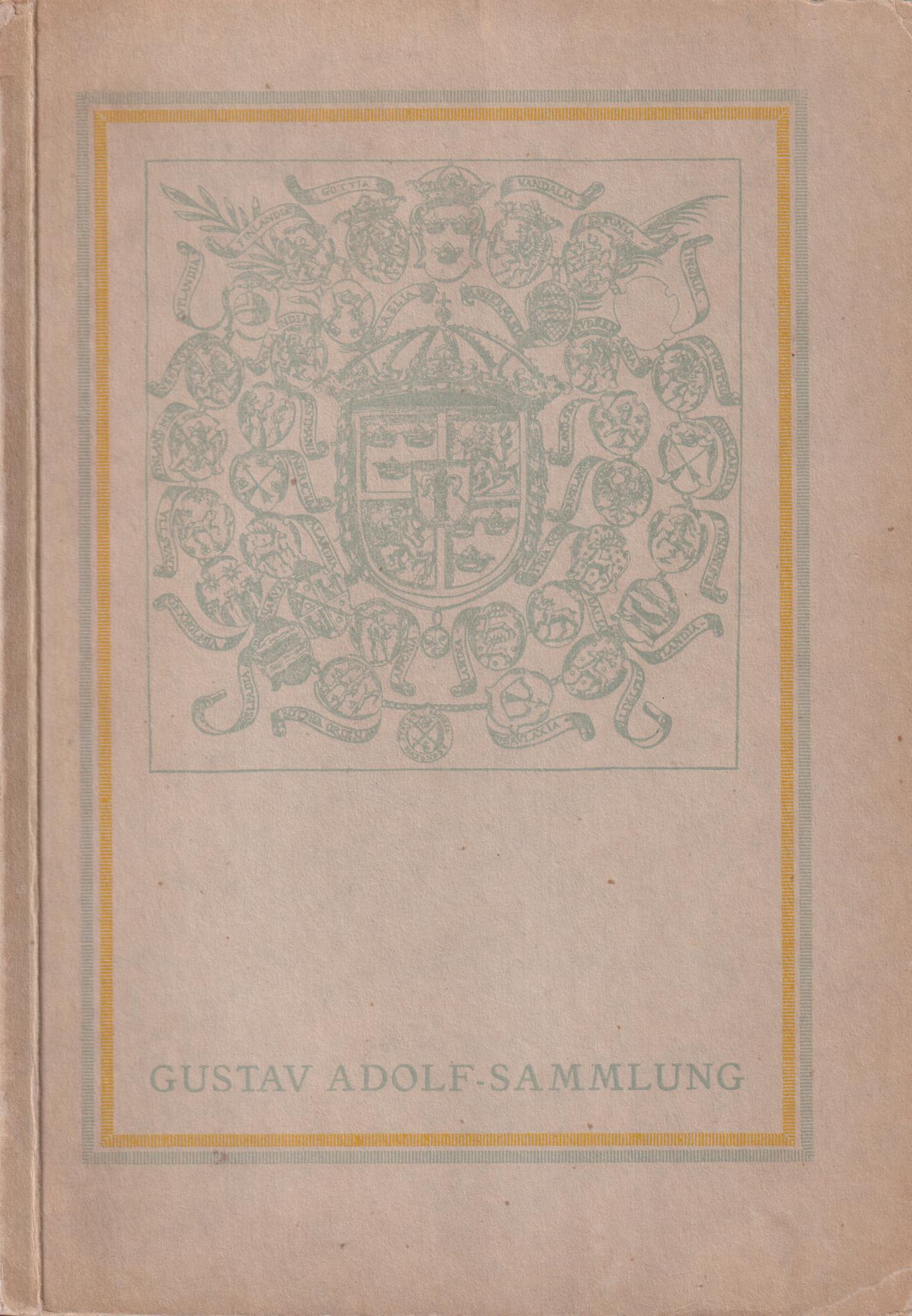 Verzeichnis der Gustav Adolf Sammlung mit besonderer Rücksicht auf die Schlacht am 6/16 November 1632.