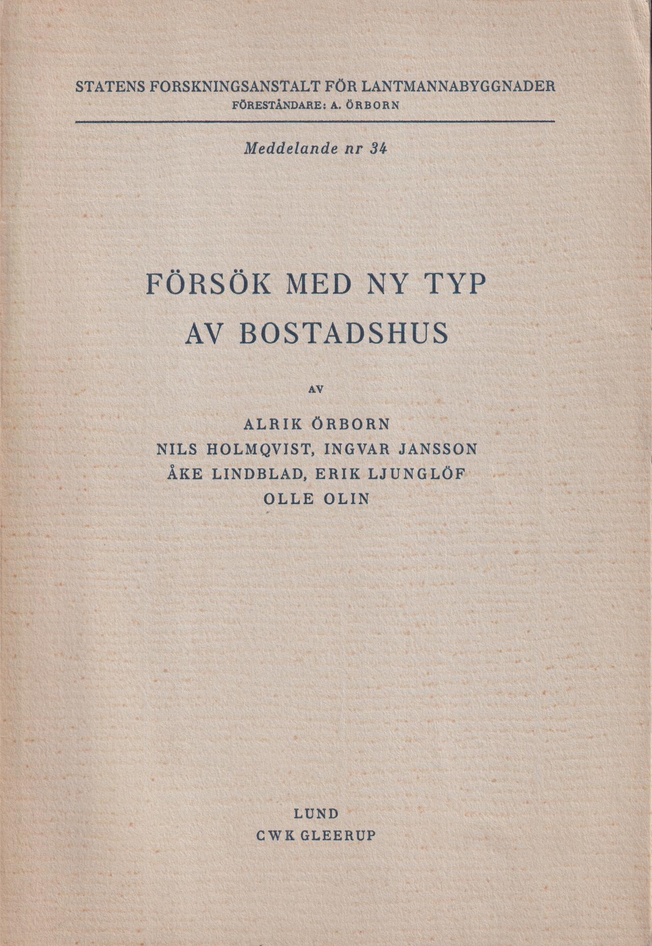Försök med ny typ av bostadshus. [Utg. av] CWK Gleerup.