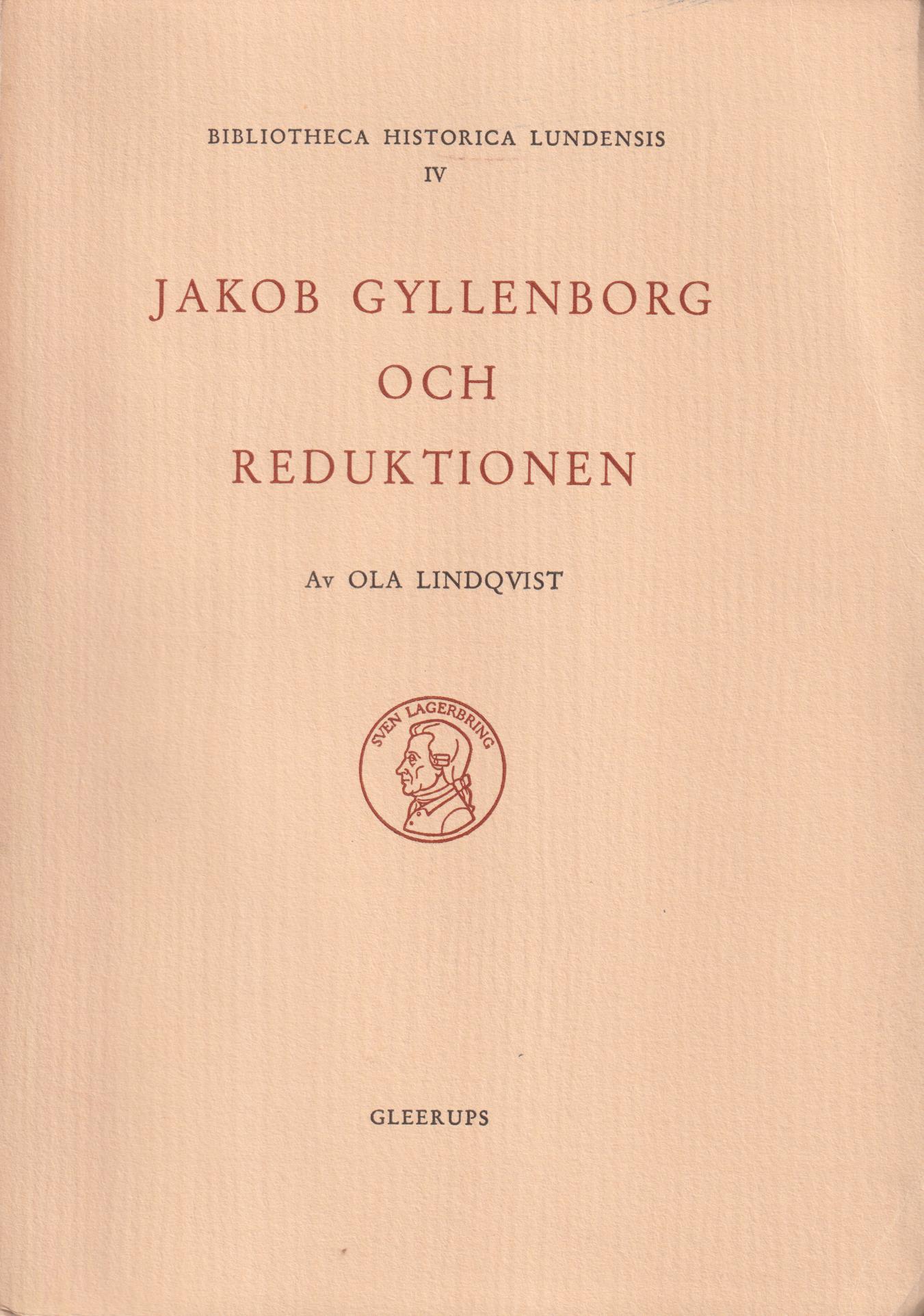 Jakob Gyllenborg och reduktionen. Köpe-, pante- och restitutionsgodsen i räfstepolitiken 1680-1692. Ak. avh. [Utg. av] CWK Gleerups förlag.