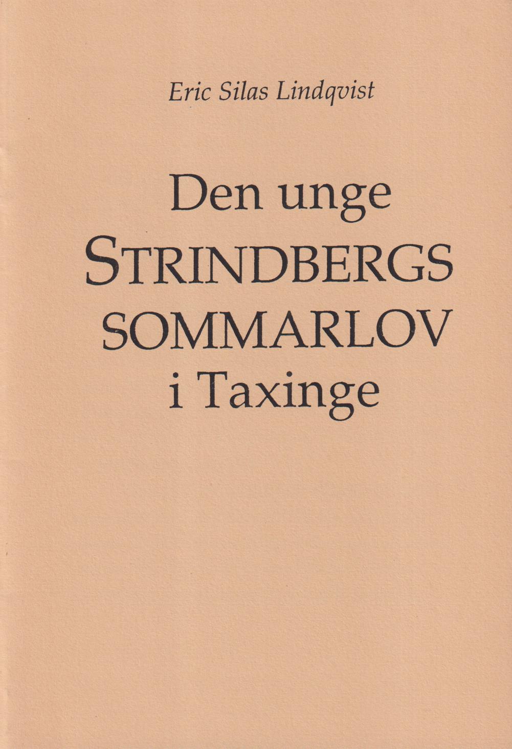 Den unge Strindbergs sommarlov i Taxinge [= omslagstitel].