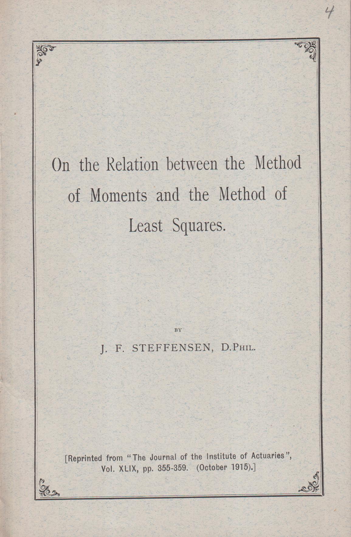 On the Relation between the Method of Moments and the Method of Least Squares. By J.F. Steffensen.