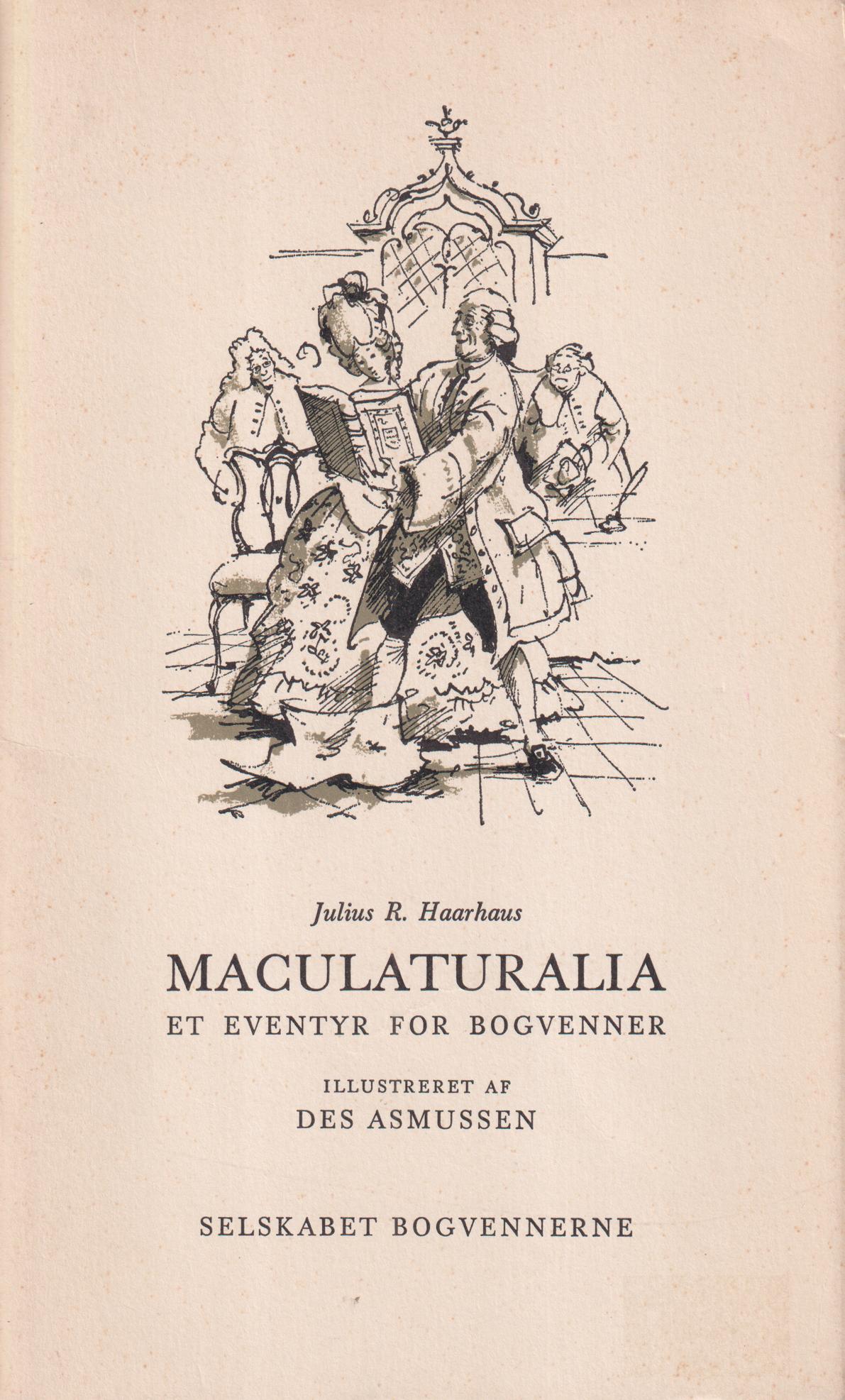 Maculaturalia. Et eventyr for bogvenner. Oversat af og forsynet med en efterskrift af J. Chr. Bay. Illustreret af Des Asmussen. [Utg. av] Carit Andersens forlag.