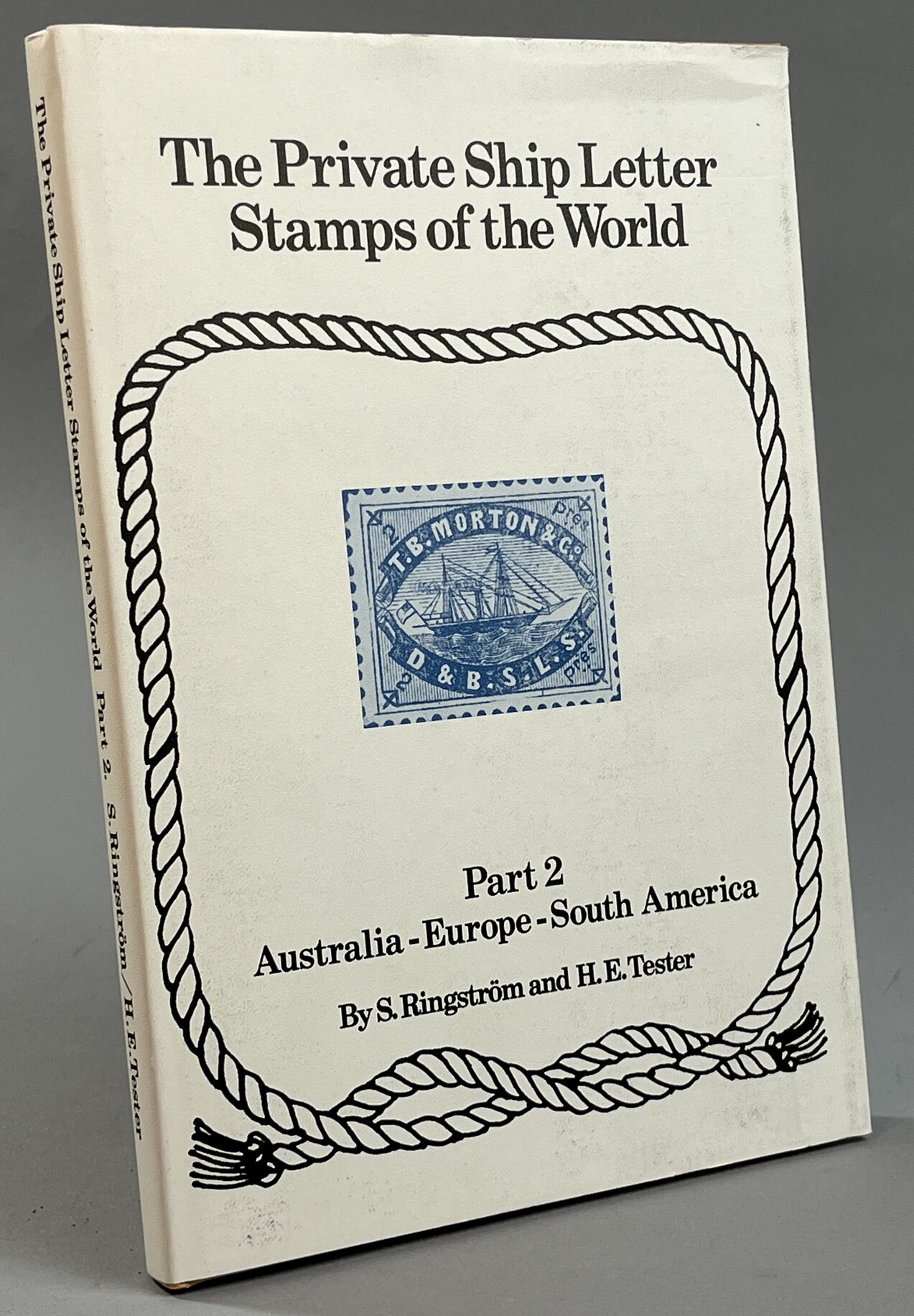 The private ship letter stamps of the world. Part 2. Australia - Europe - South America.
