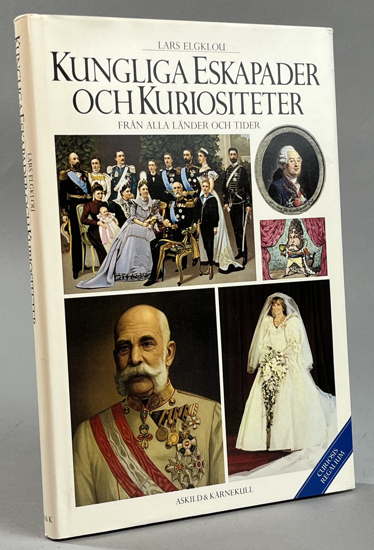 Kungliga eskapader och kuriositeter från alla länder och tider.