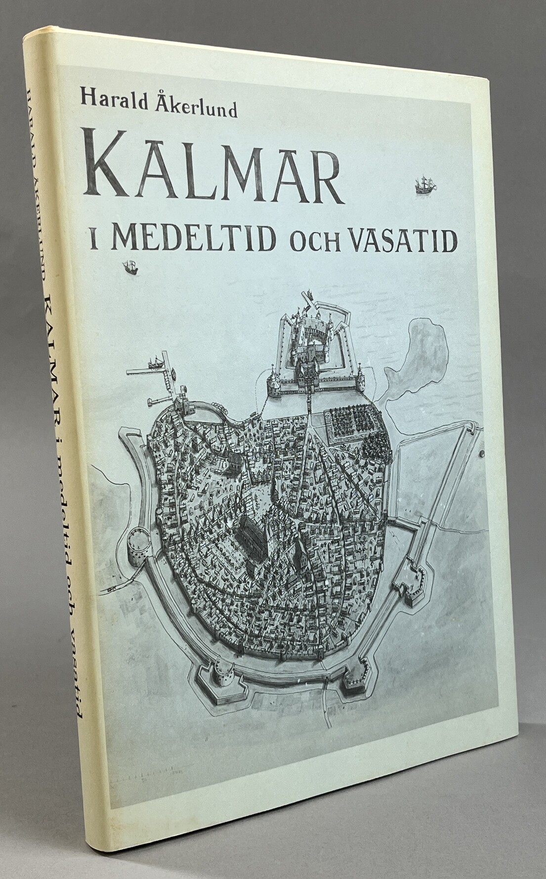 Kalmar i medeltid och vasatid. Bebyggelse, borg, befästningar.