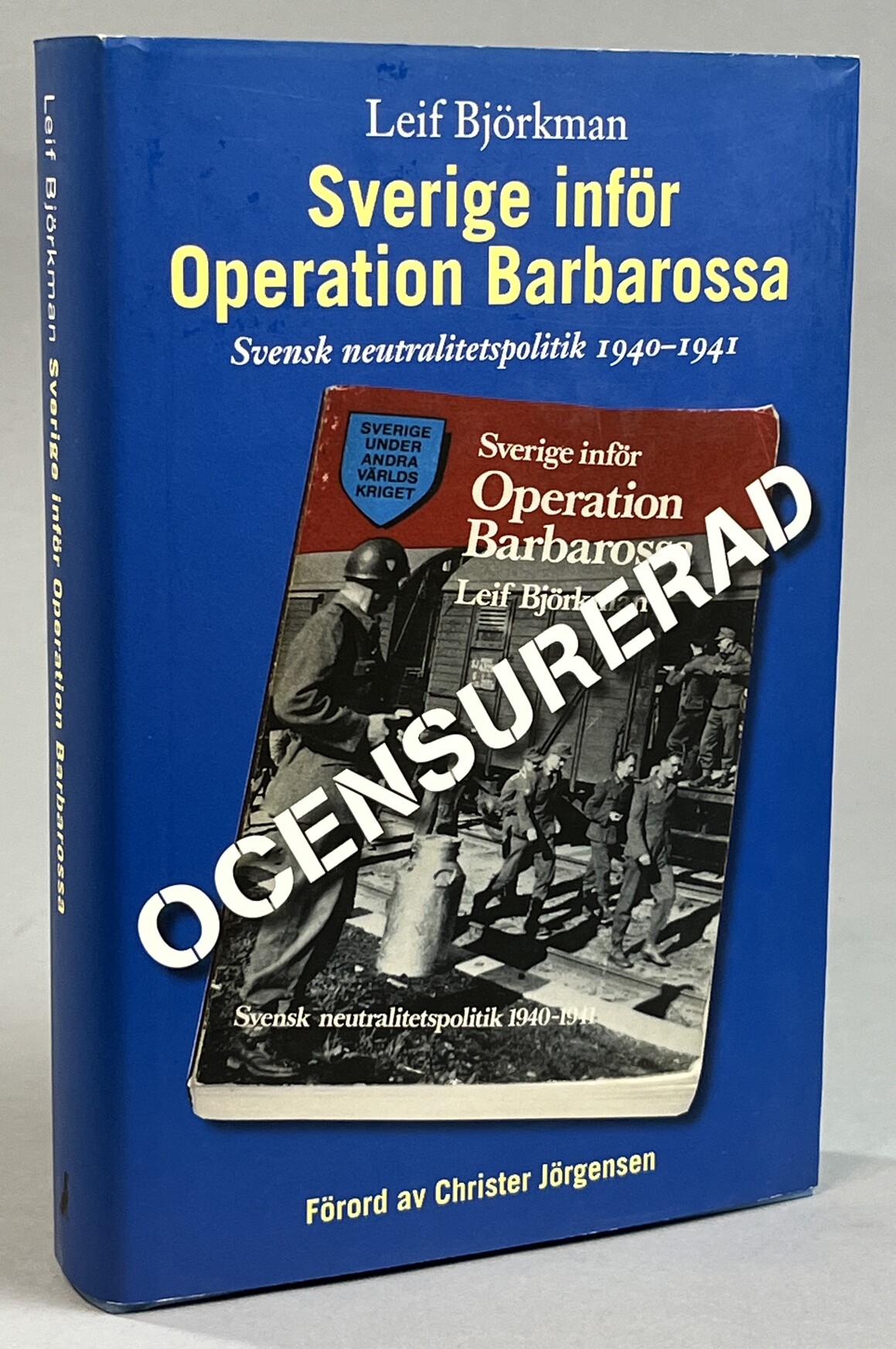Sverige inför Operation Barbarossa. Ocensurerad [svensk neutralitetspolitik 1940-1941]. Förord av Christer Jörgensen. [Utg. av] Hjalmarson & Högberg.