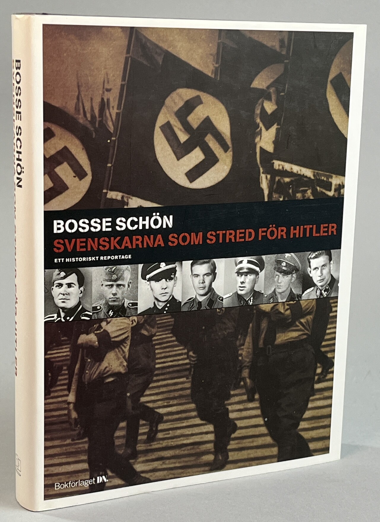 Svenskarna som stred för Hitler. Ett historiskt reportage. [Utg. av] Bokförlaget DN.