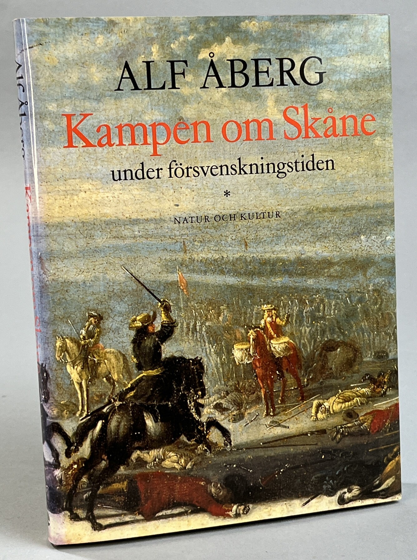 Kampen om Skåne under försvenskningstiden. [Utg. av] Natur och Kultur.