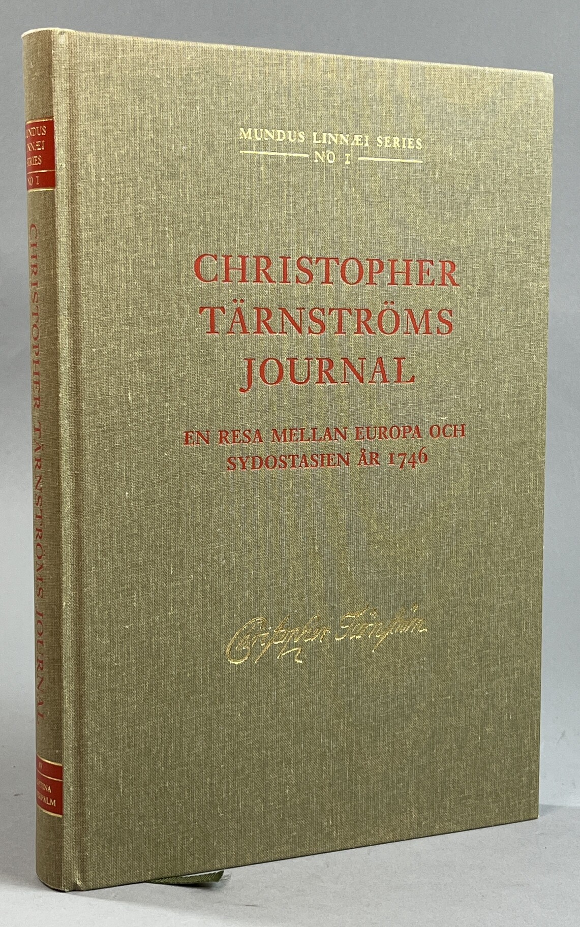 Christopher Tärnströms journal. En resa mellan Europa och Sydostasien år 1746 / Christopher Tärnström's journal. A passage between Europe and East Asia in the year 1746. Kommenterad och bearbetad av Kristina Söderpalm. Under redaktion av Lars Hansen.