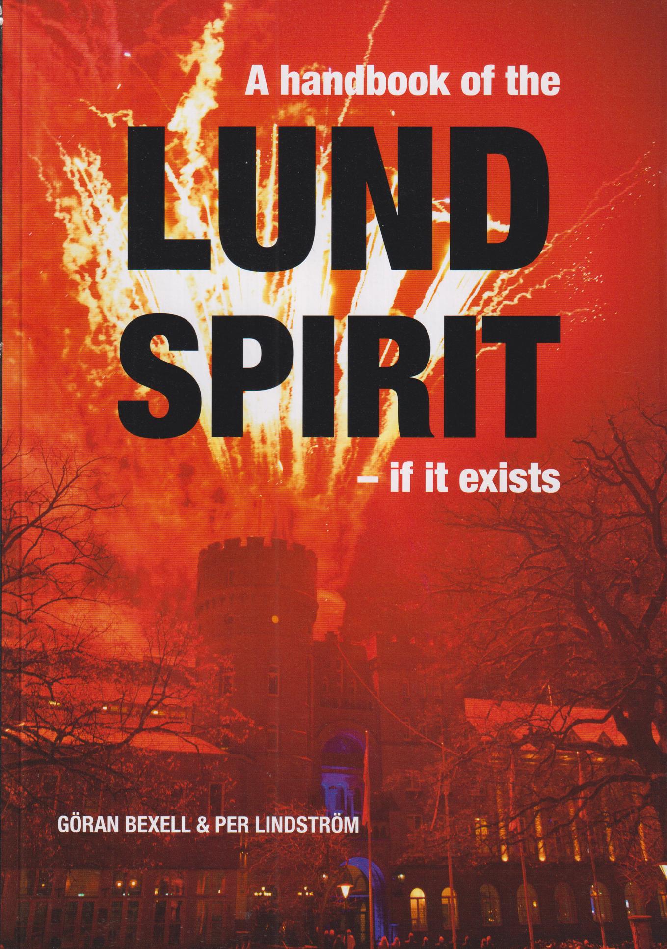 A handbook of the Lund spirit - if it exists. [Utg. av] Bild & Media AB.