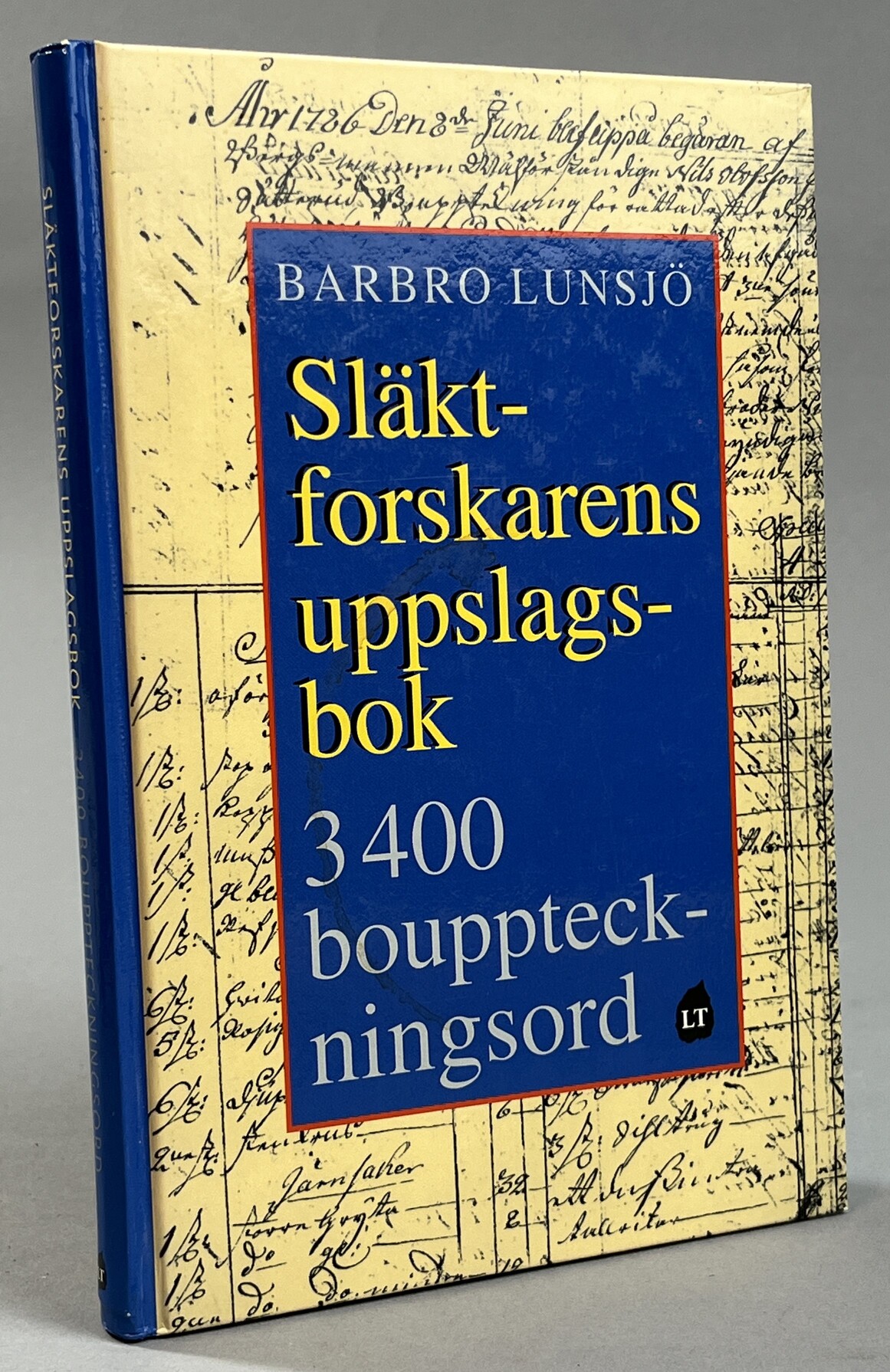 Släktforskarens uppslagsbok. 3400 bouppteckningsord. [Utg. av] LTs förlag.