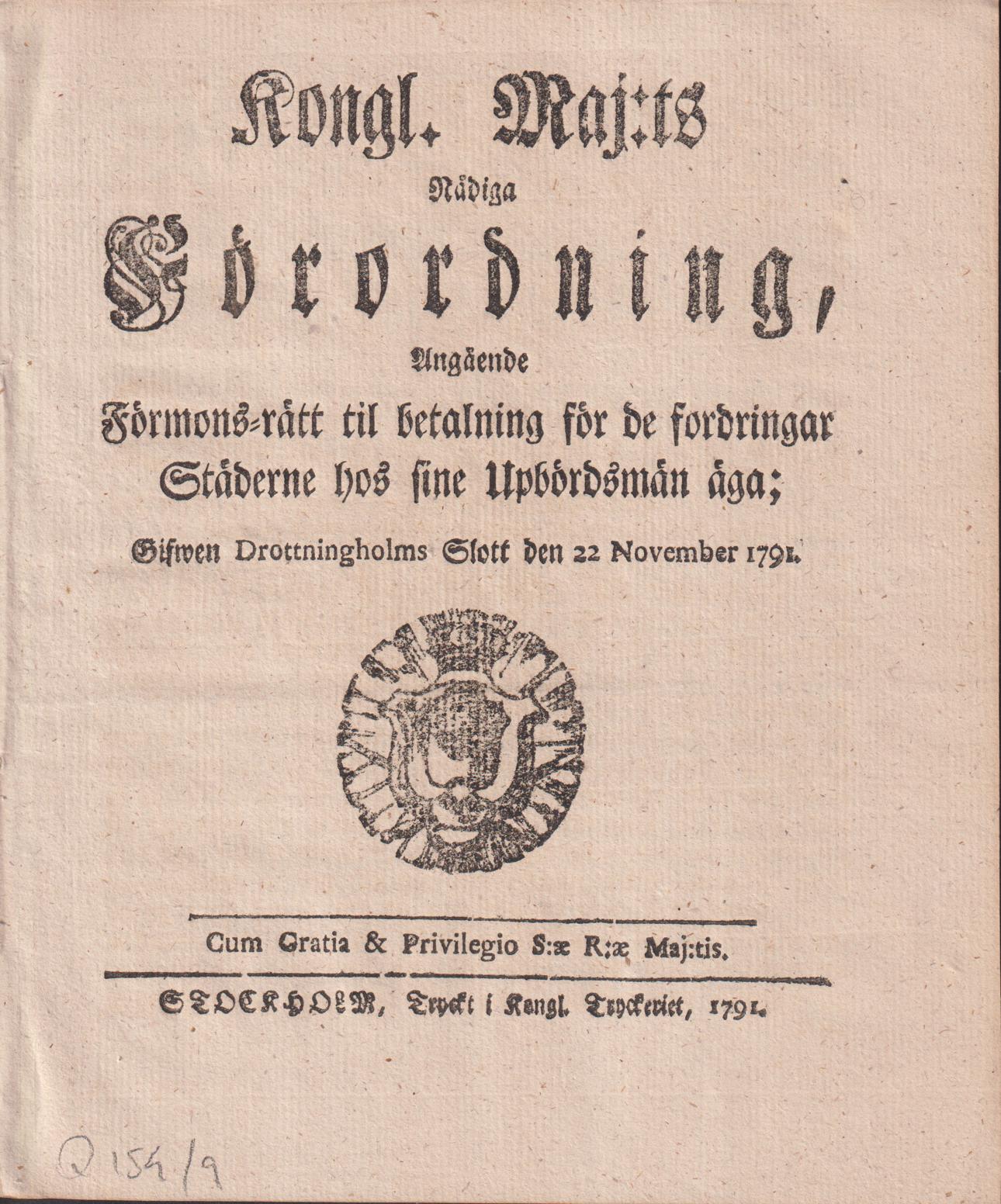 Kongl. maj:ts nådiga Förordning, Angående Förmons-rätt til betalning för de fordringar Städerne hos sine Upbördsmän äga; Gifwen Drottningholms slott den 22 november 1791.