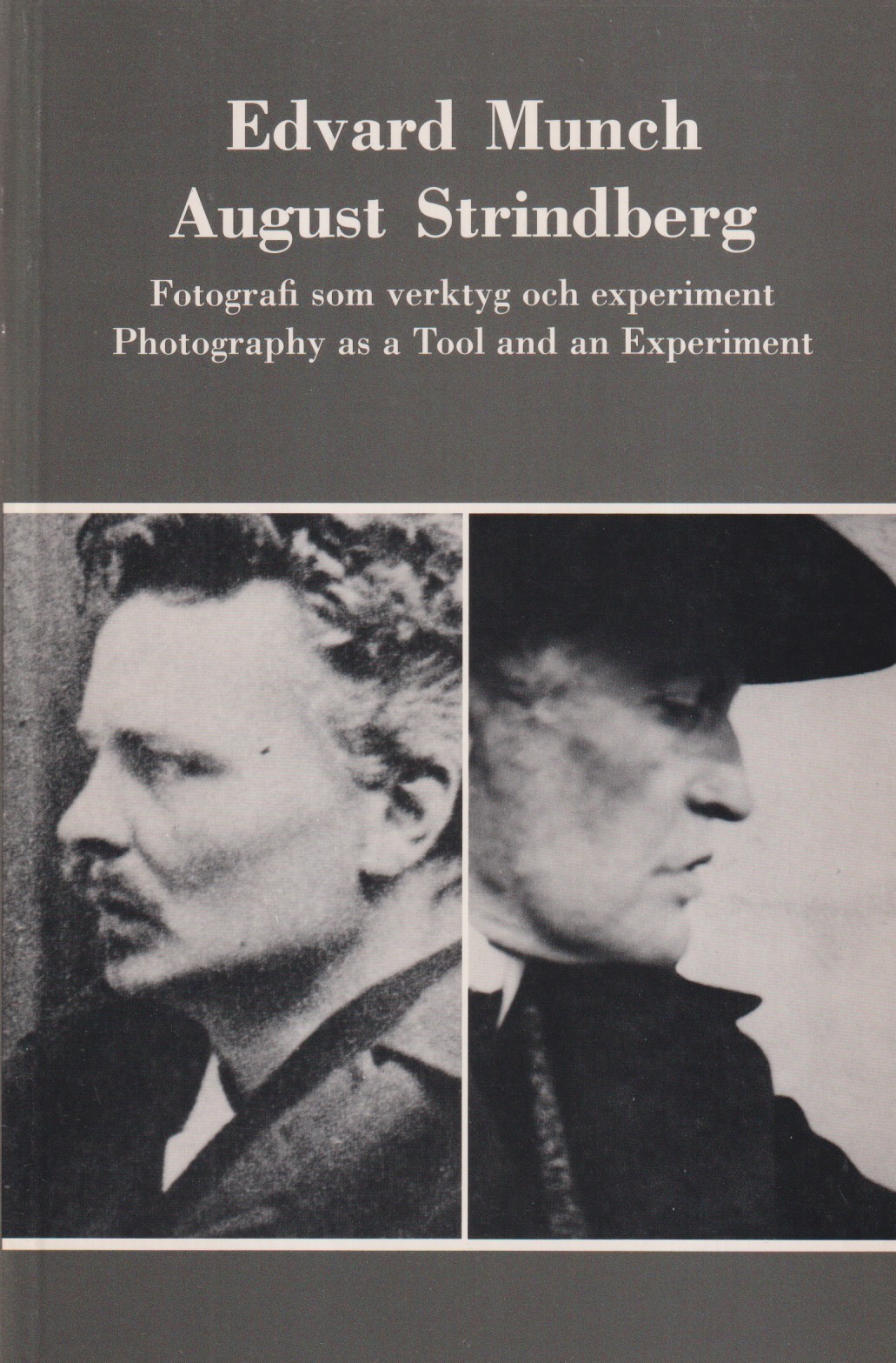 Edvard Munch, August Strindberg. Fotografi som verktyg och experiment / Photography as a Tool and an Experiment. [Utg. av] Alfabeta Bokförlag.