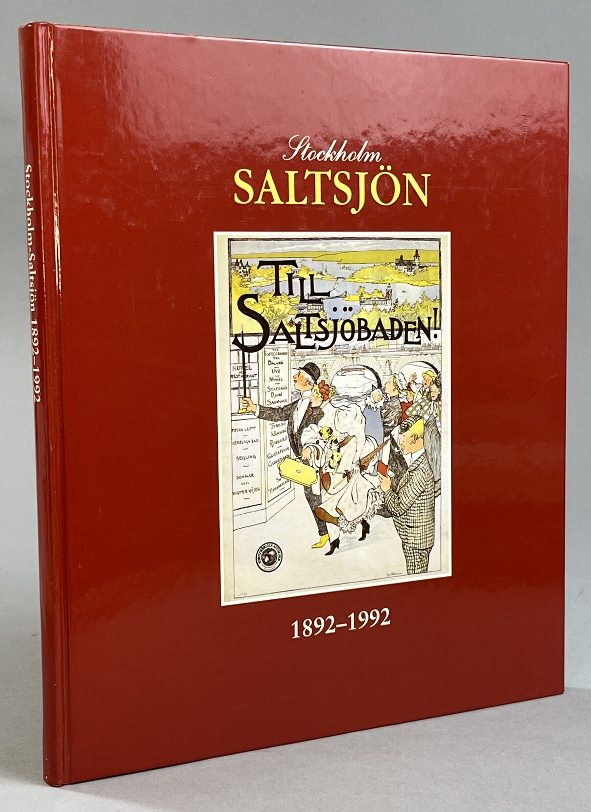 Stockholm-Saltsjön 1892-1992.