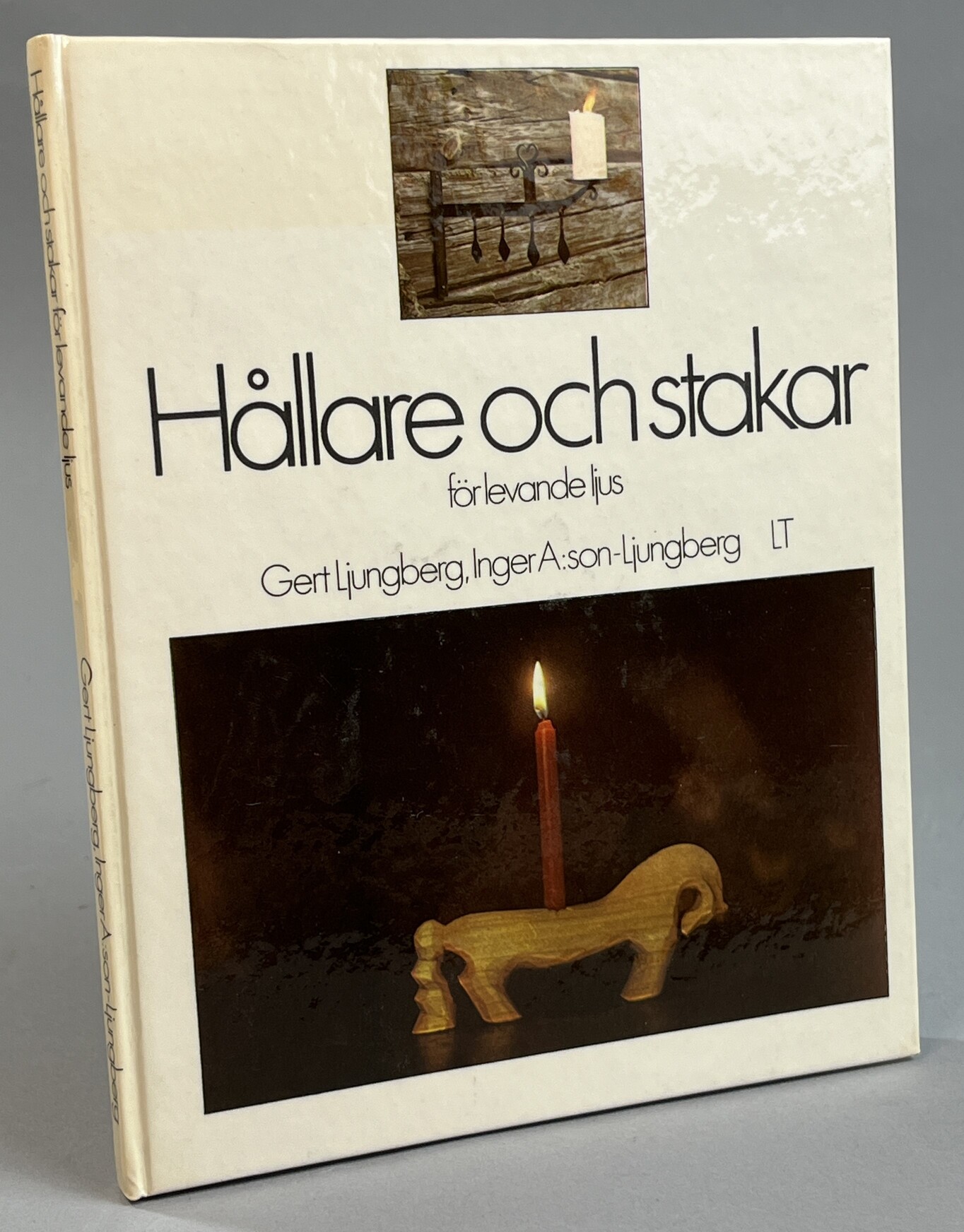 Hållare och stakar för levande ljus. [Utg. av] LTs förlag.
