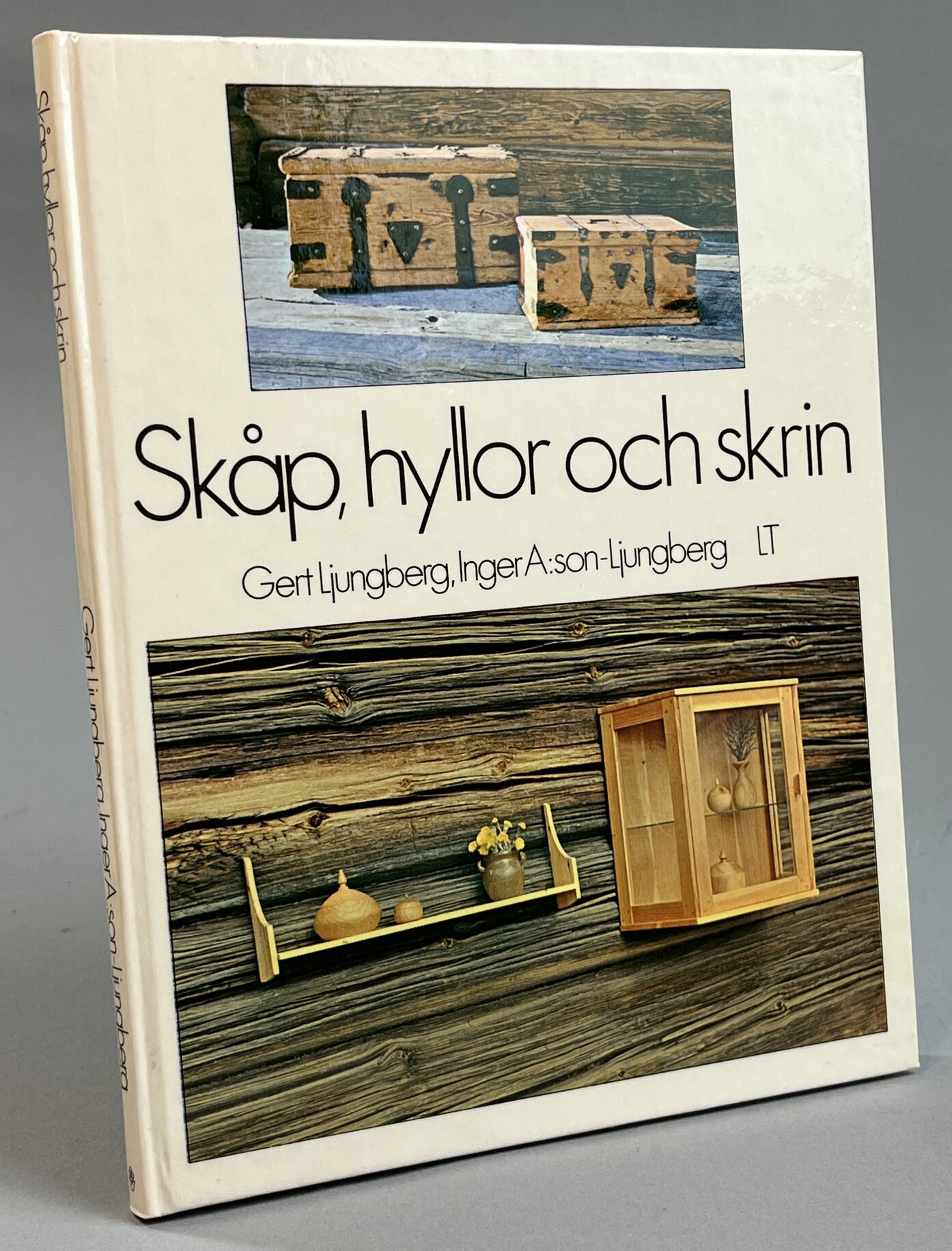 Skåp, hyllor och skrin. [Utg. av] LTs förlag.