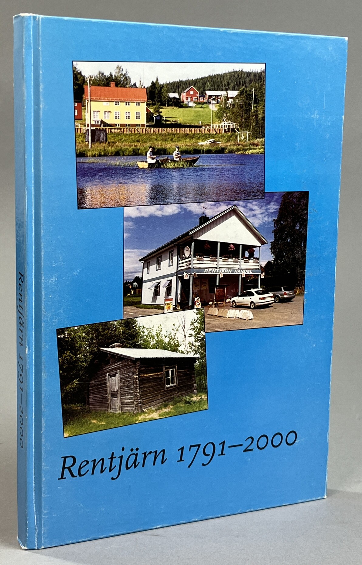 Rentjärn 1791-2000 [= pärmtitel]. [Utg. av Rentjärns byaförening].