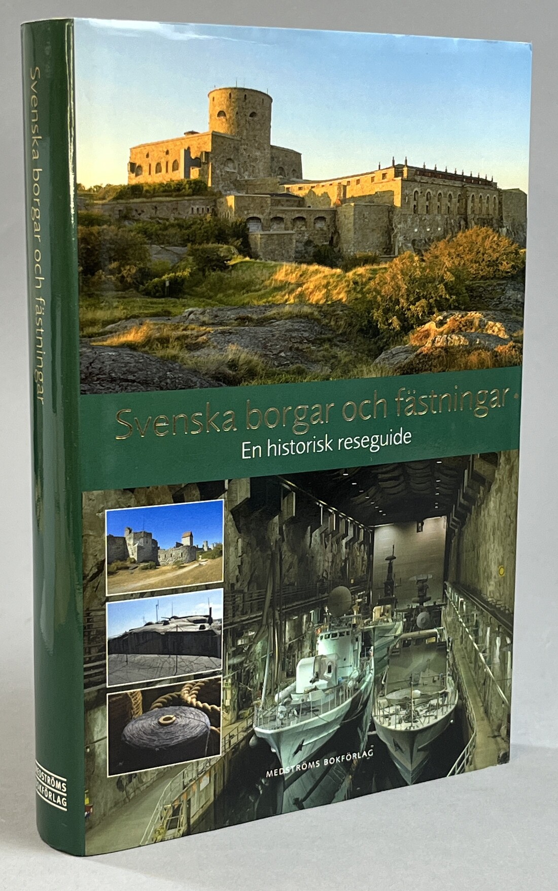 Svenska borgar och fästningar. En historisk reseguide. [Utg. av] Medströms Bokförlag.