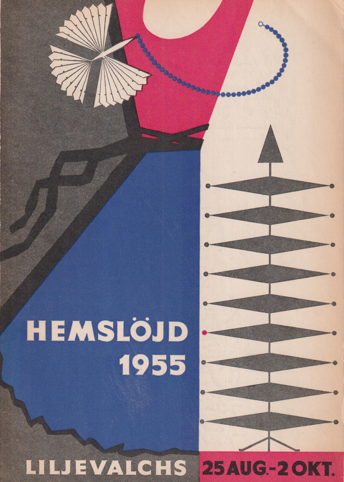 Hemslöjd 1955. Liljevalchs konsthall 25 augusti - 2 oktober 1955. [Utg. av] Svenska hemslöjdföreningens riksförbund.