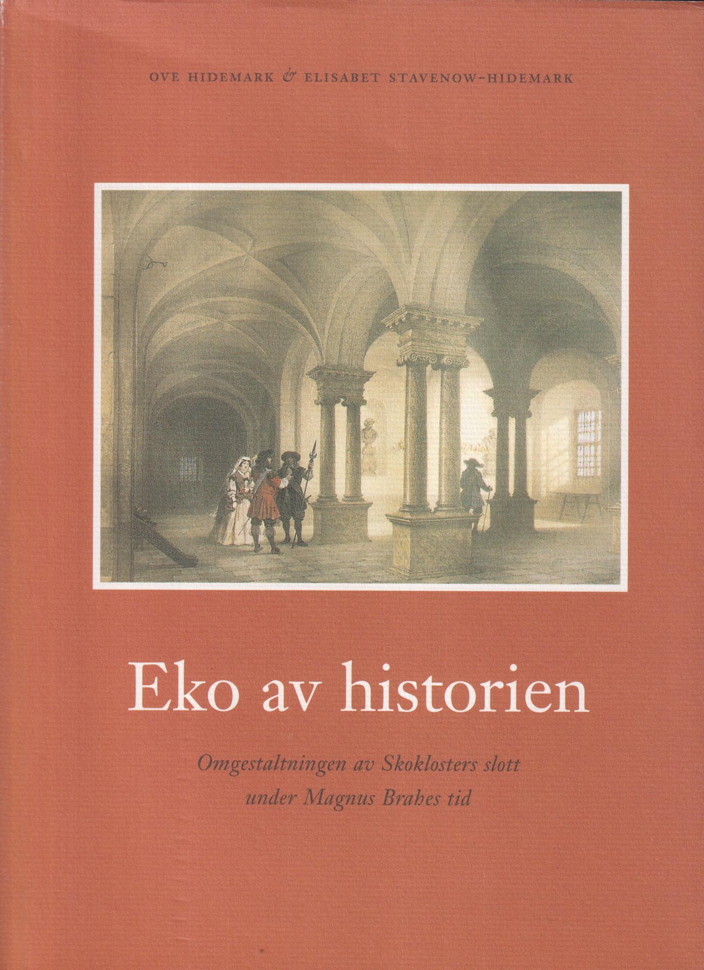 Eko av historien. Omgestaltningen av Skoklosters slott under Magnus Brahes tid. [Utg. av] Byggförlaget.
