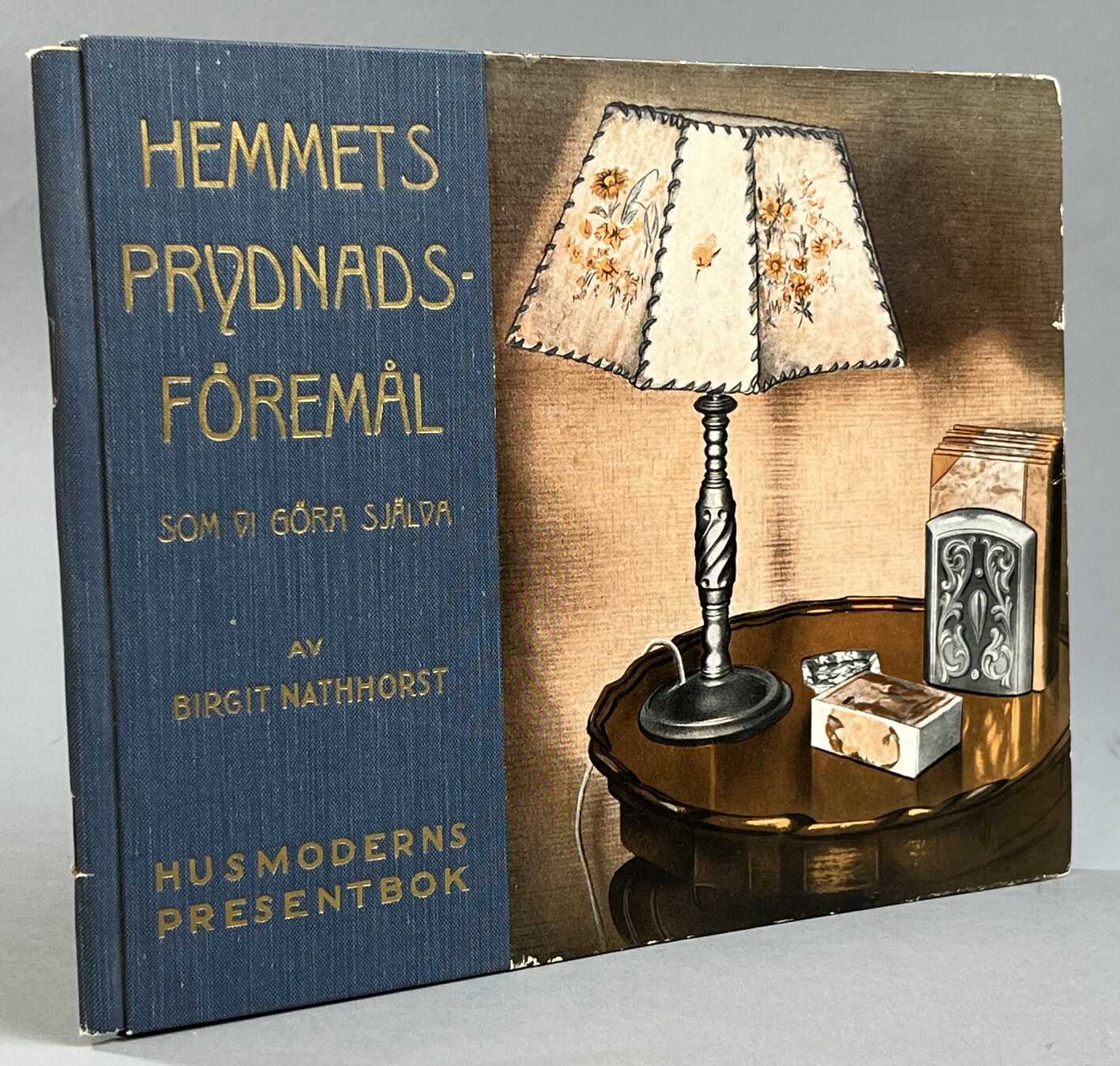 Hemmets prydnadsföremål, som vi göra själva [= pärmtitel].