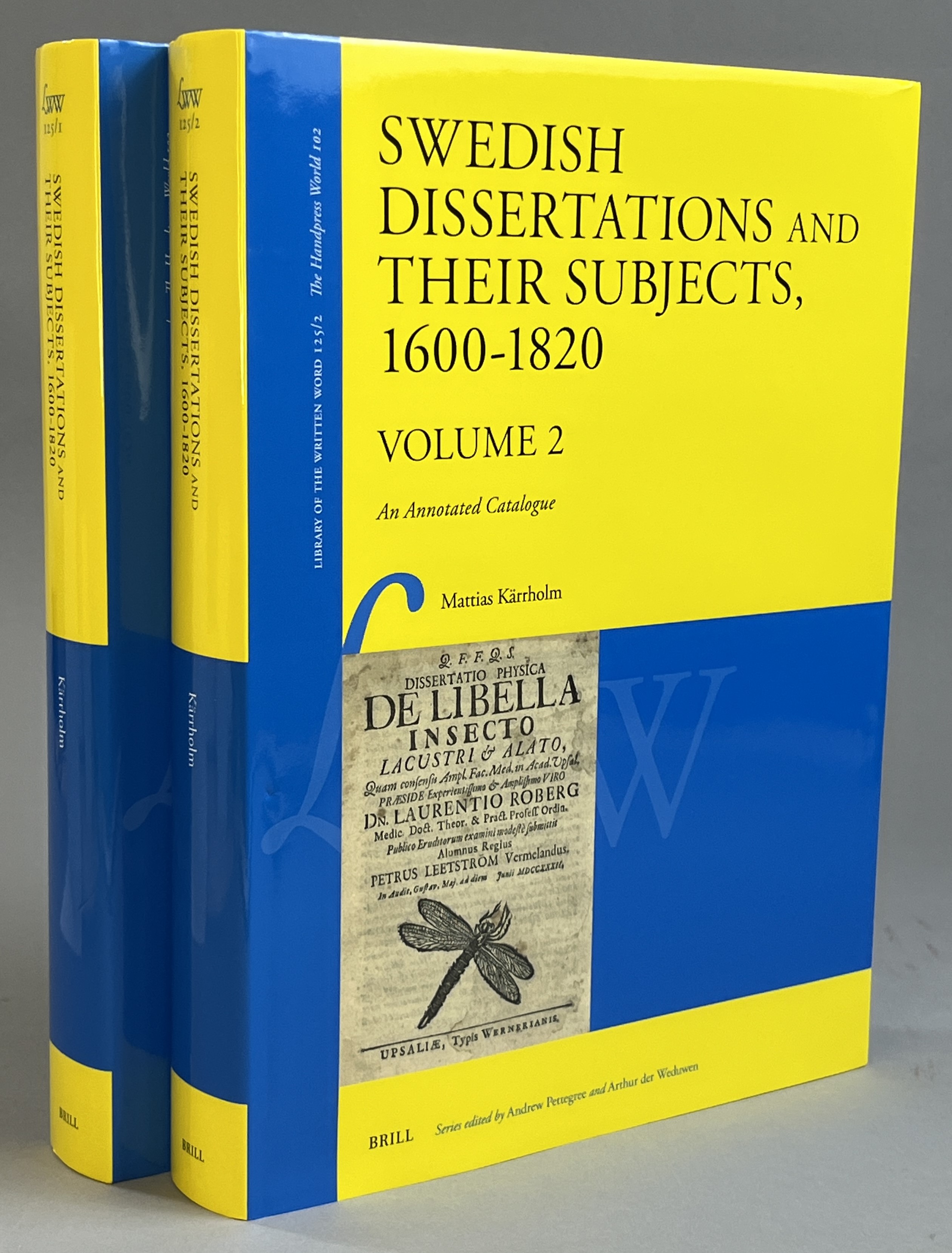 Swedish Dissertations and their Subjects, 1600-1820. An Annotated Catalogue. Volume 1. [... Volume 2].