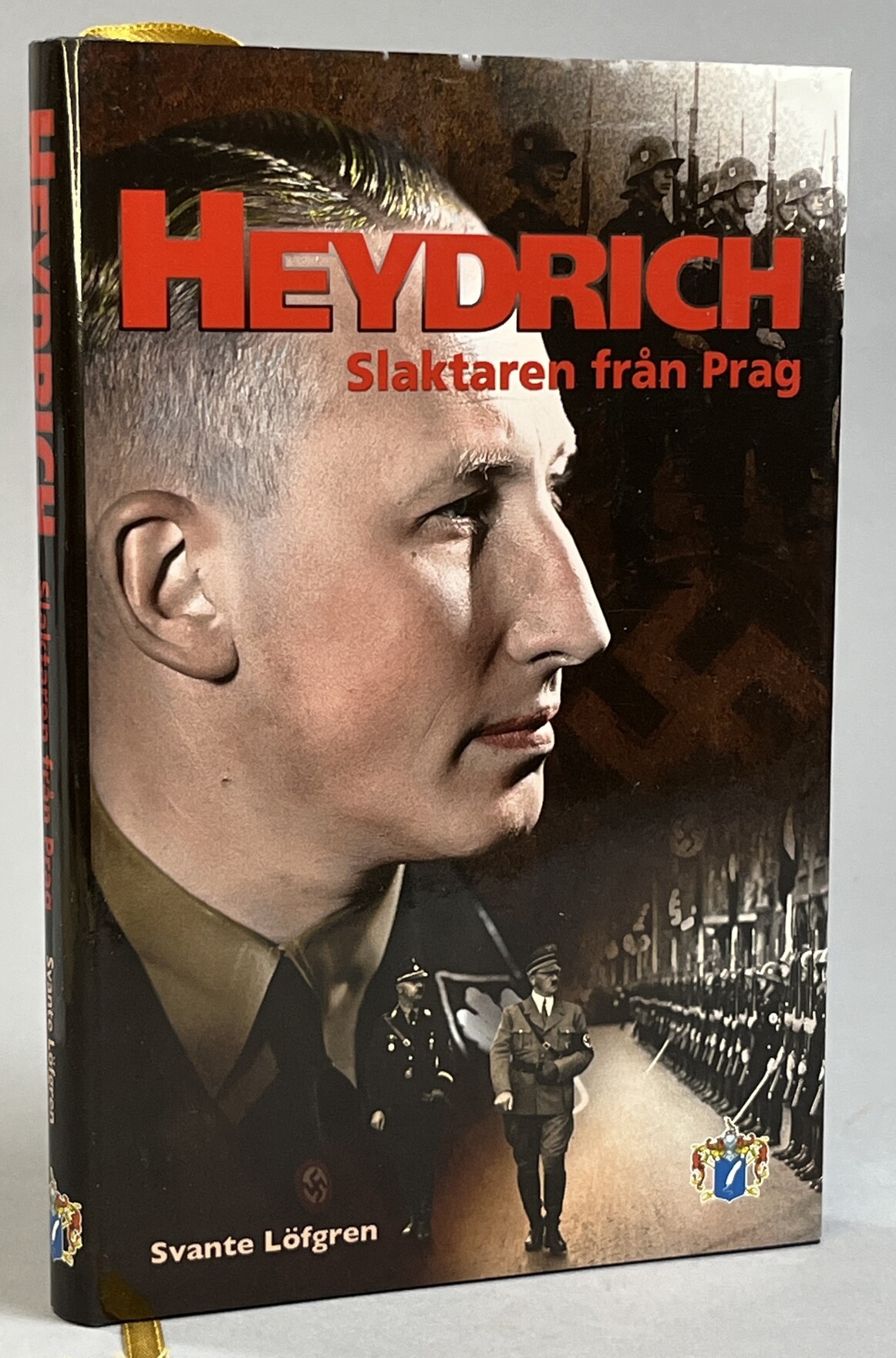 Heydrich. Slaktaren från Prag. [Utg. av] Svenskt militärhistoriskt bibliotek.